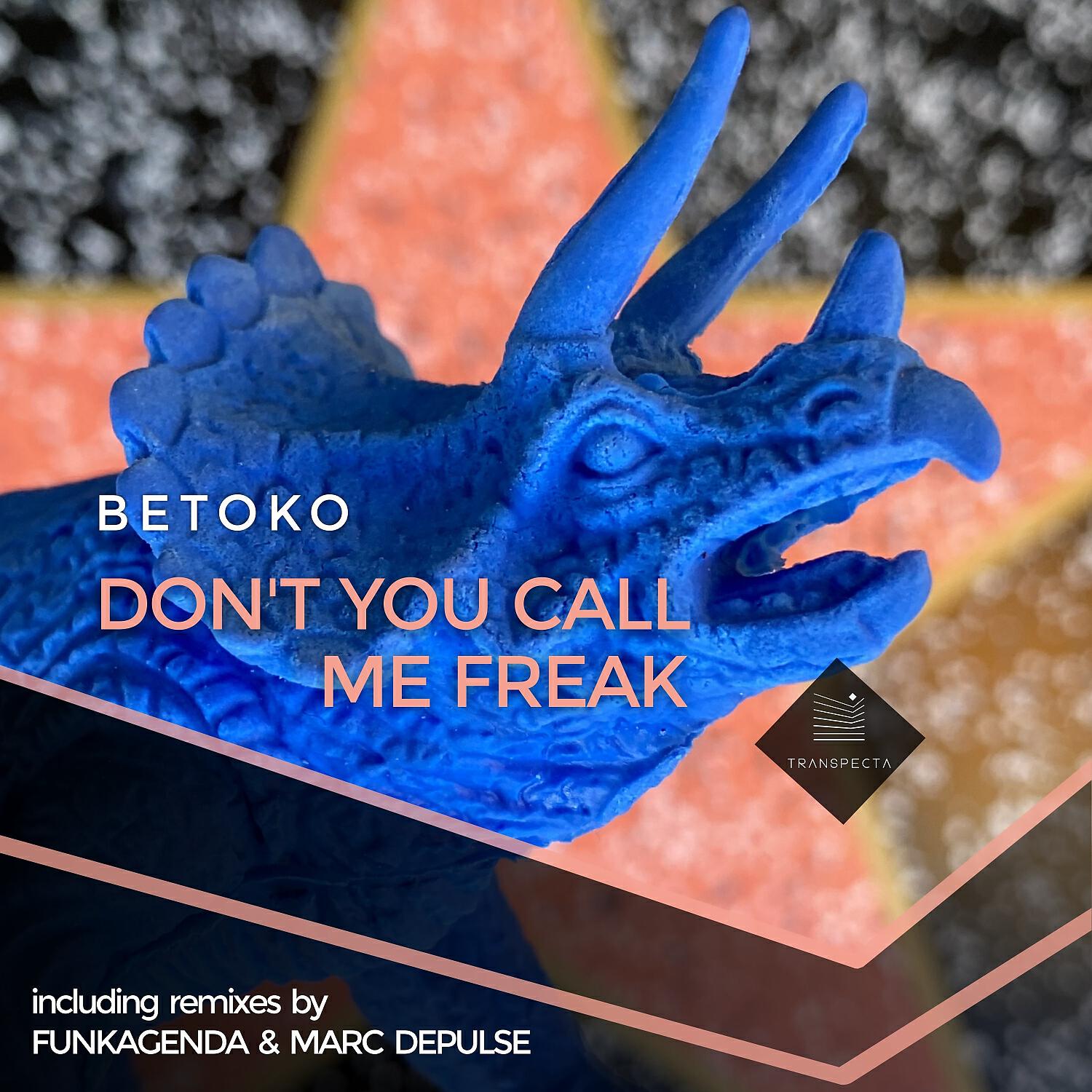 Релиз Don't You Call Me Freak