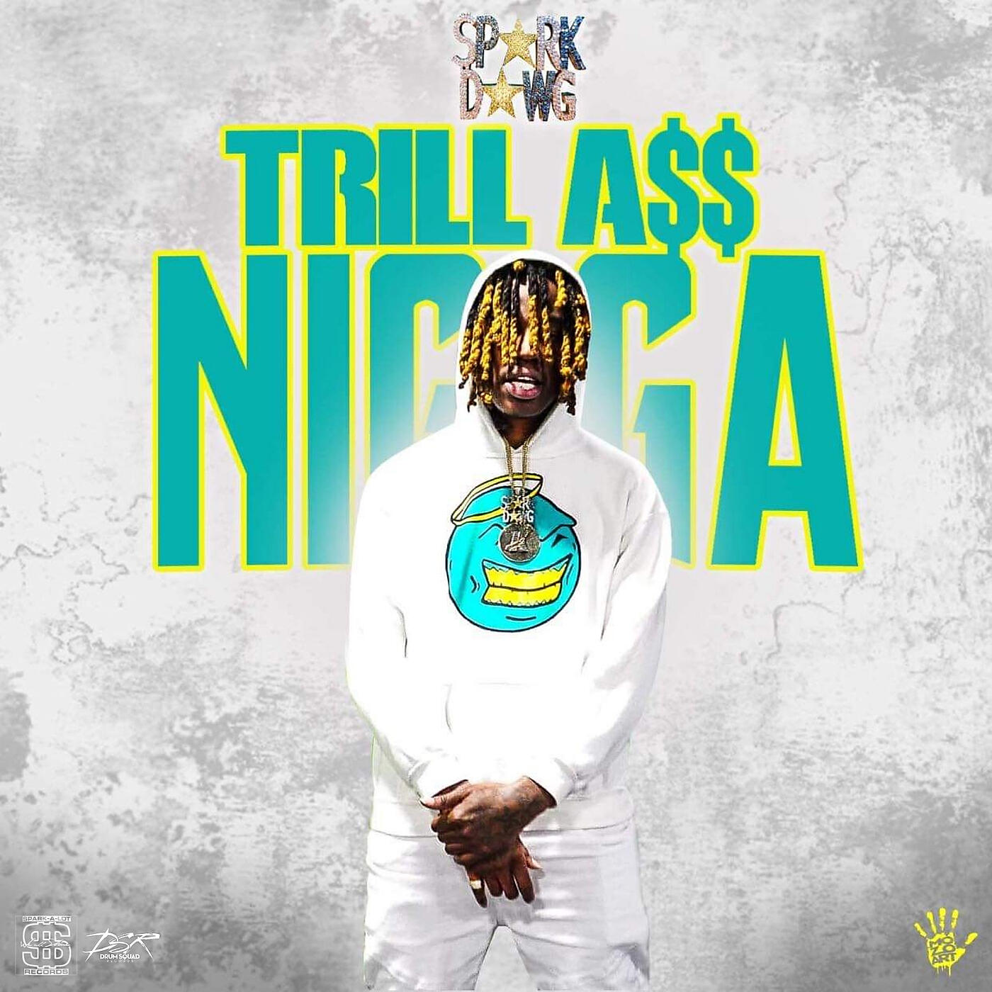 Релиз Trill Ass Nigga