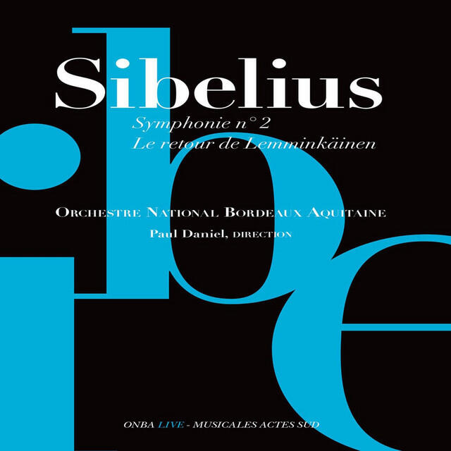 Релиз Sibelius: Symphonie No. 2 & Le Retour de Lemminkäinen (Live)