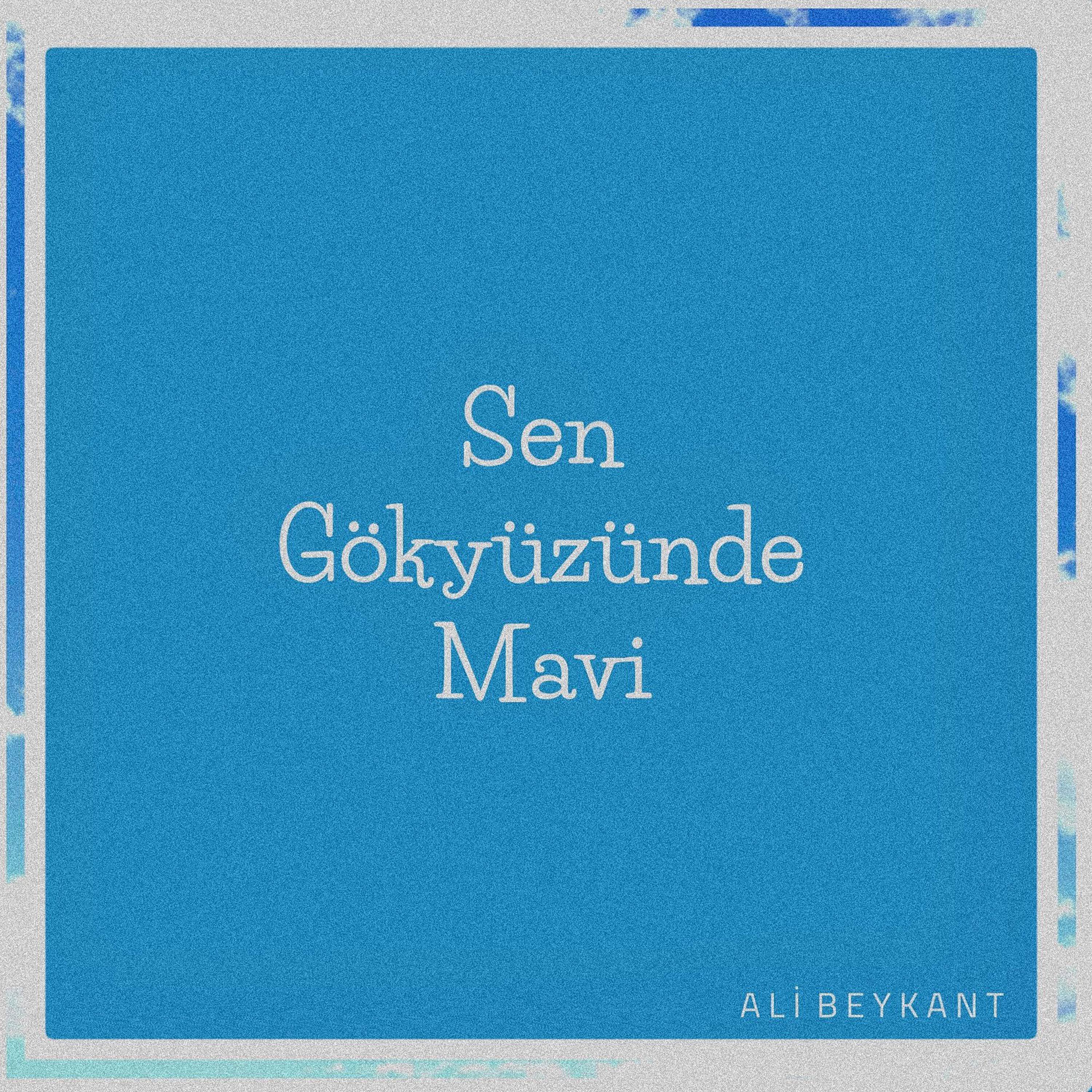 Релиз Sen Gökyüzünde Mavi