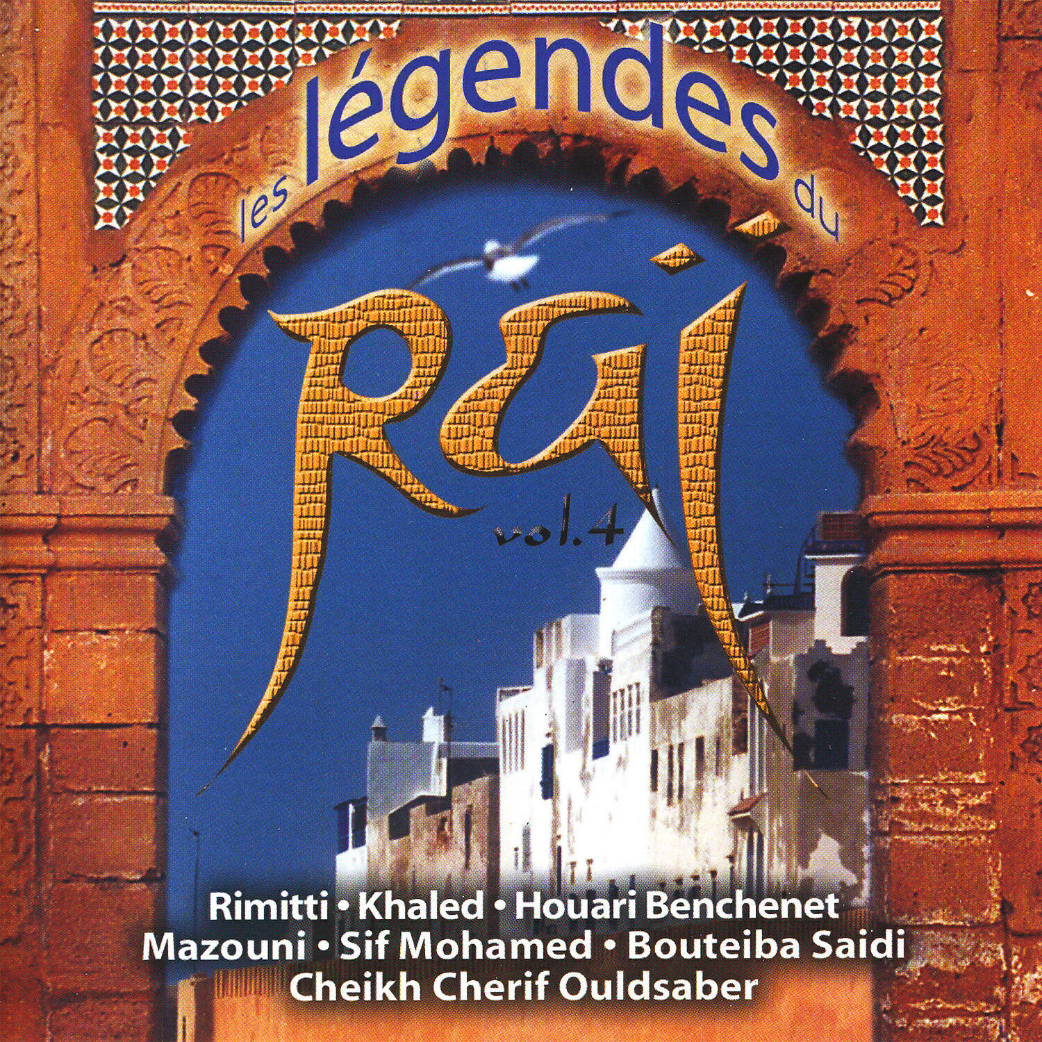 Постер альбома Les légendes du Raï Vol. IV