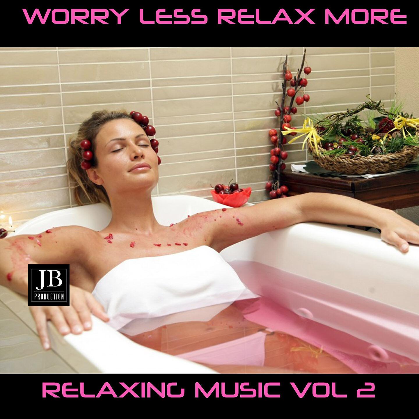 Релиз Worry Less Relax More Vol 2