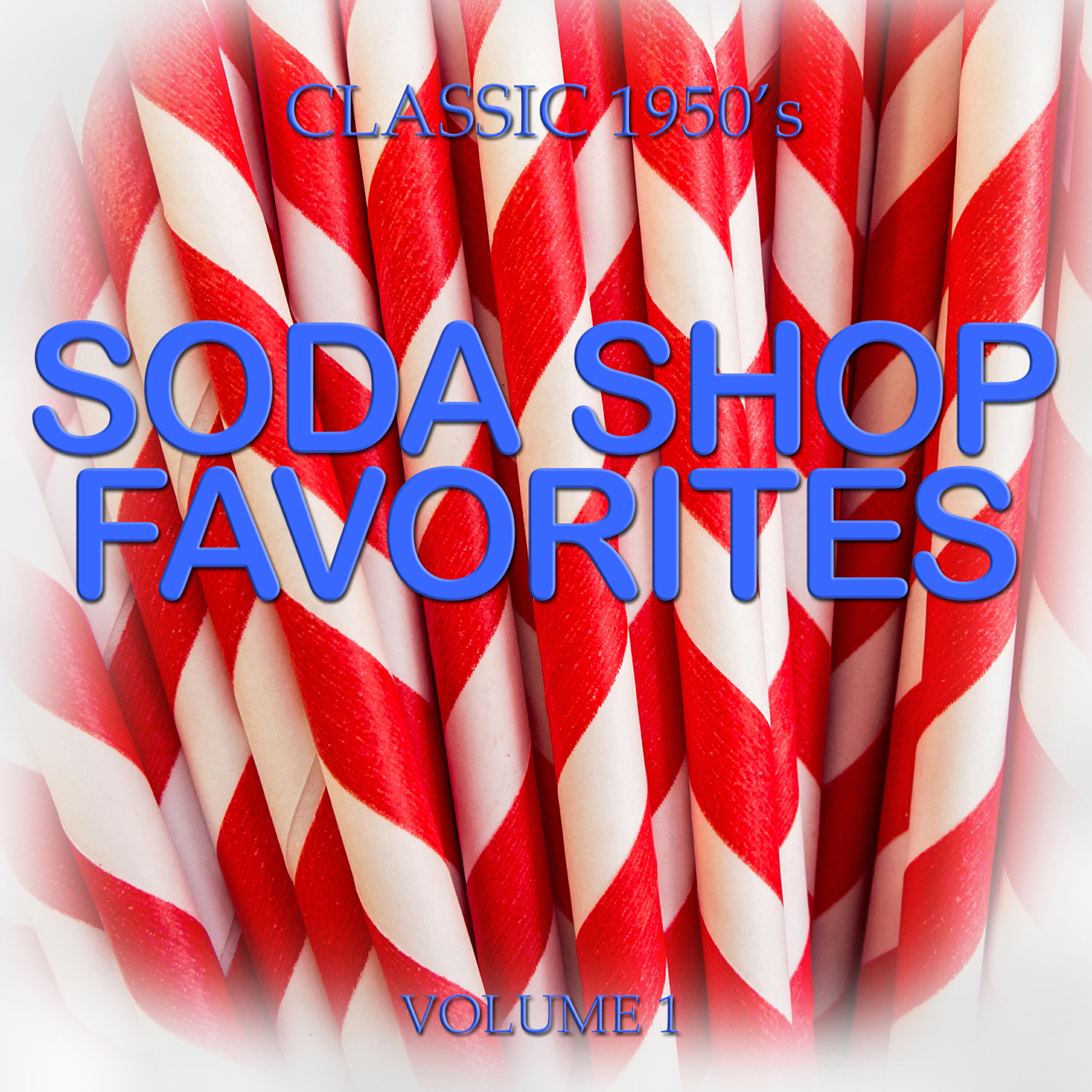 Релиз Classic 1950'- Soda Shop Favorites, Vol. 1