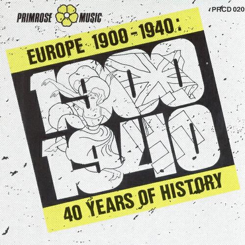 Релиз Europe 1900 - 1940 (40 Years Of History)
