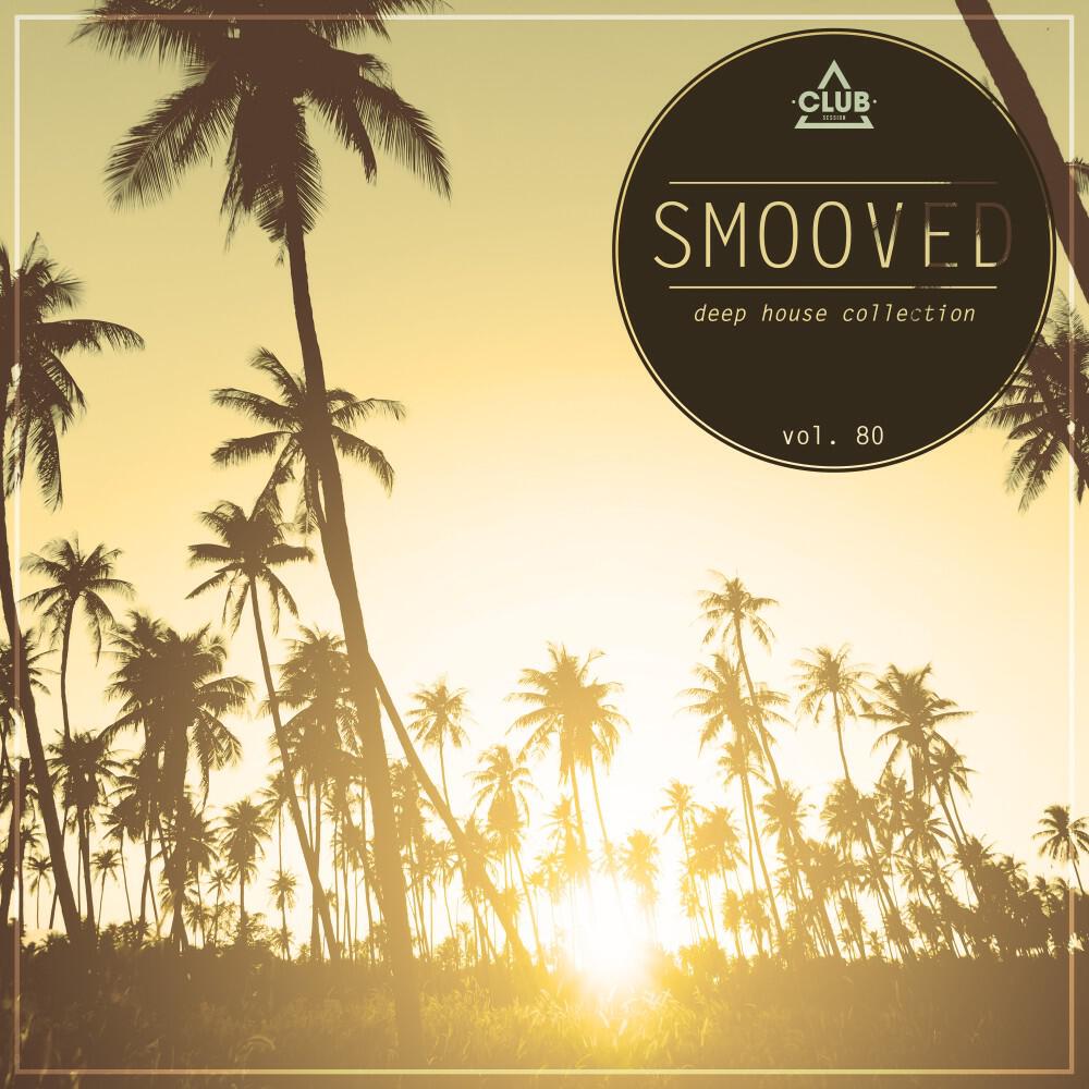 Релиз Smooved - Deep House Collection, Vol. 80