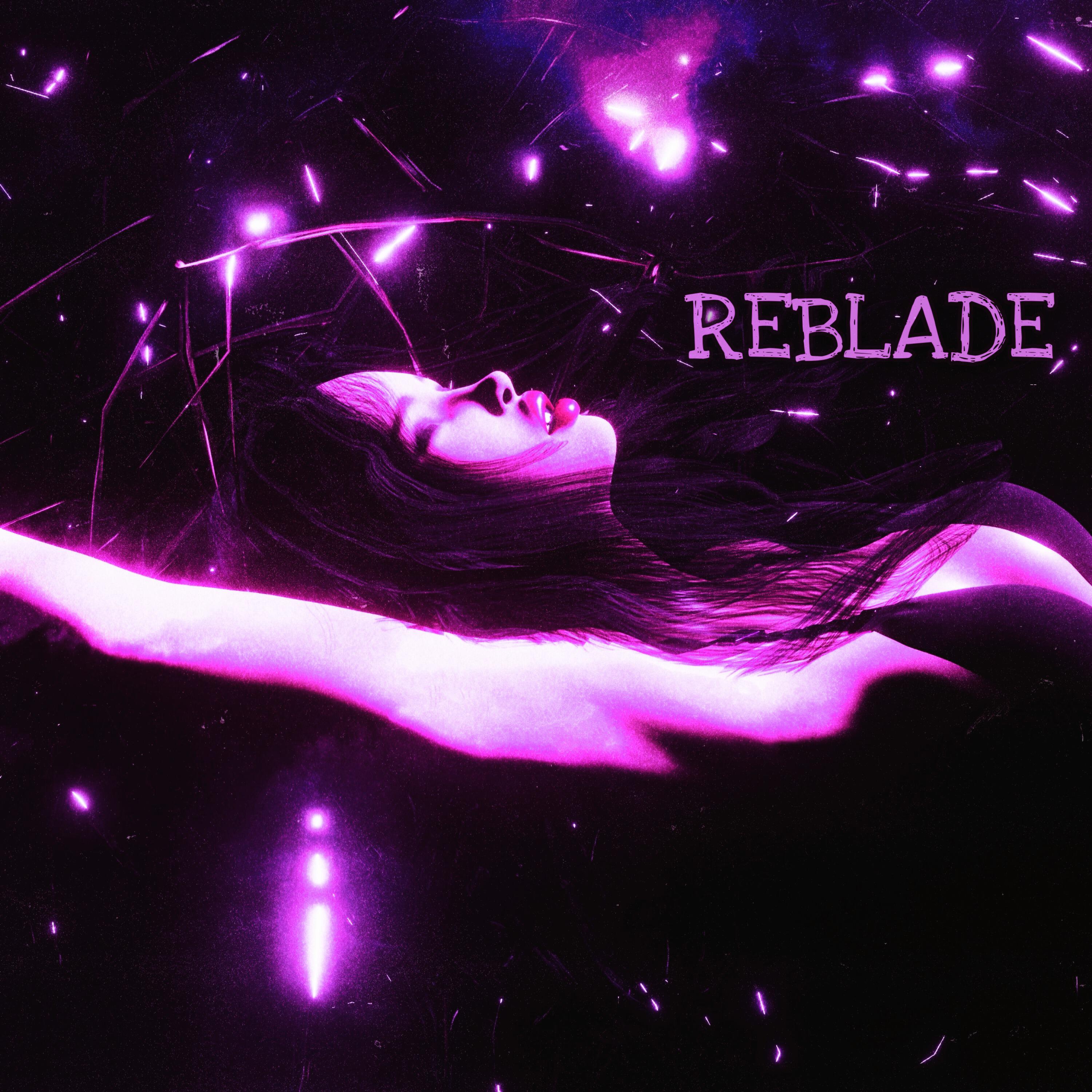 Релиз REBLADE