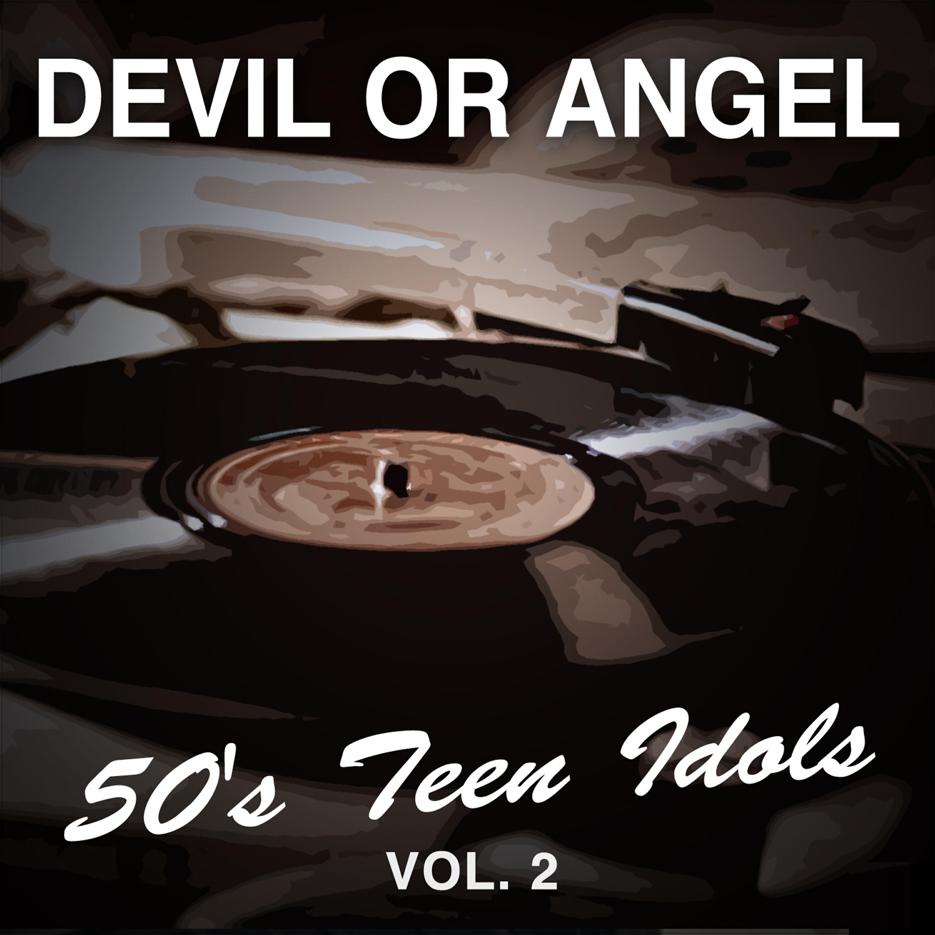 Релиз Devil or Angel: 50's Teen Idols, Vol. 2