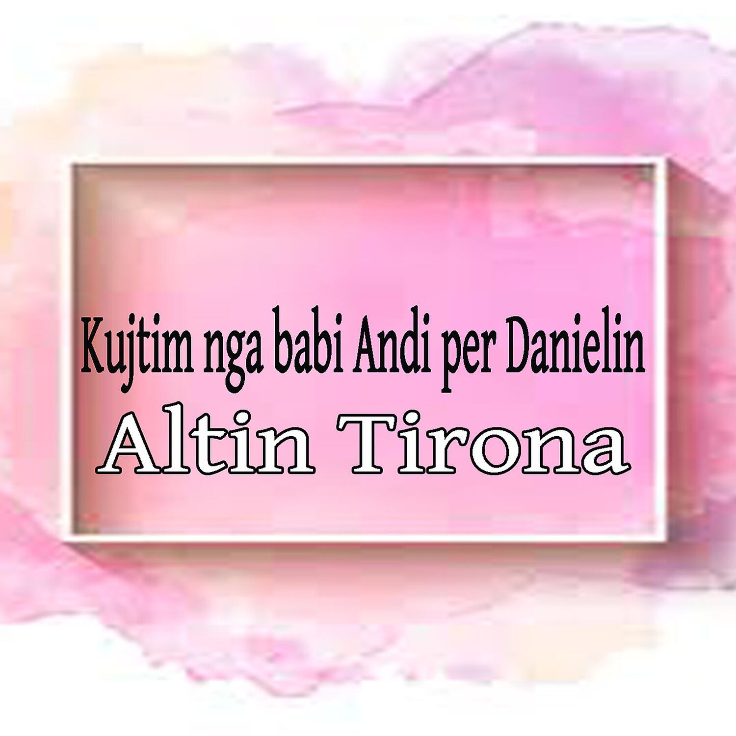 Релиз Kujtim nga babi Andi per Danielin