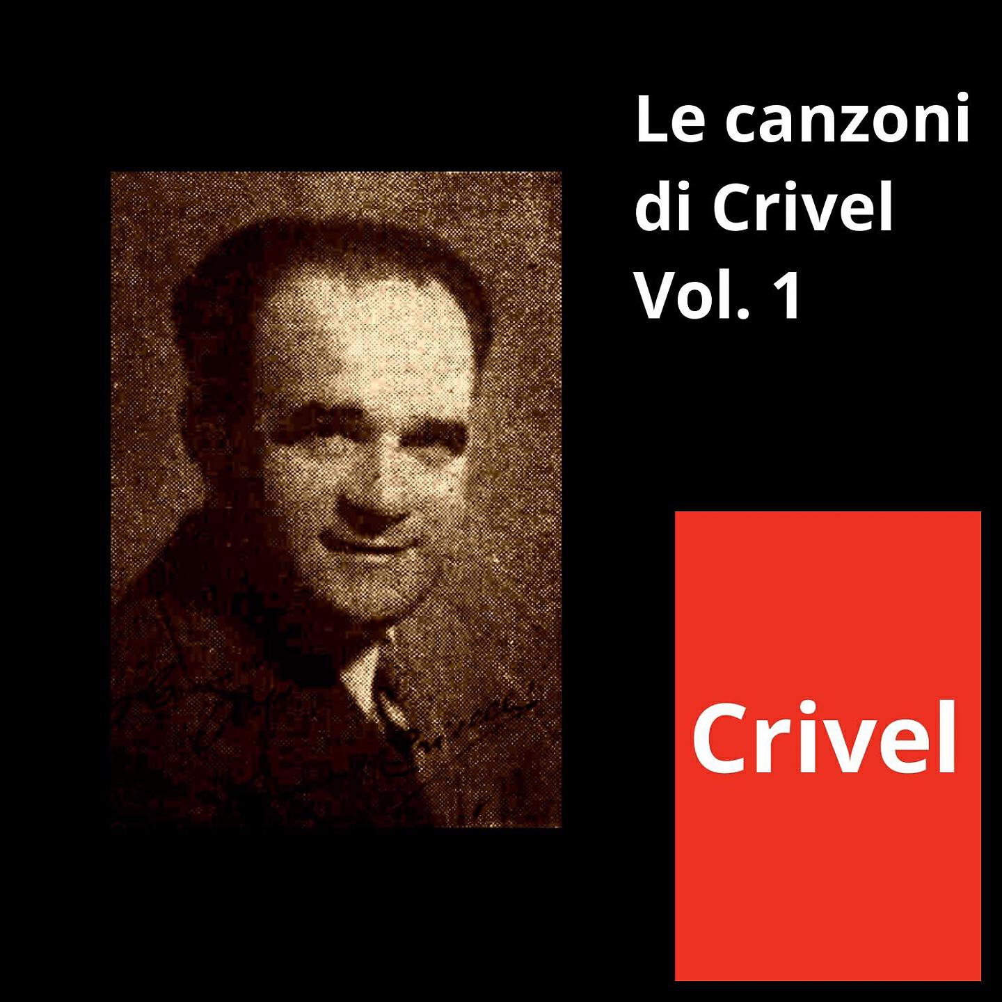 Релиз Le canzoni di Crivel Vol. 1