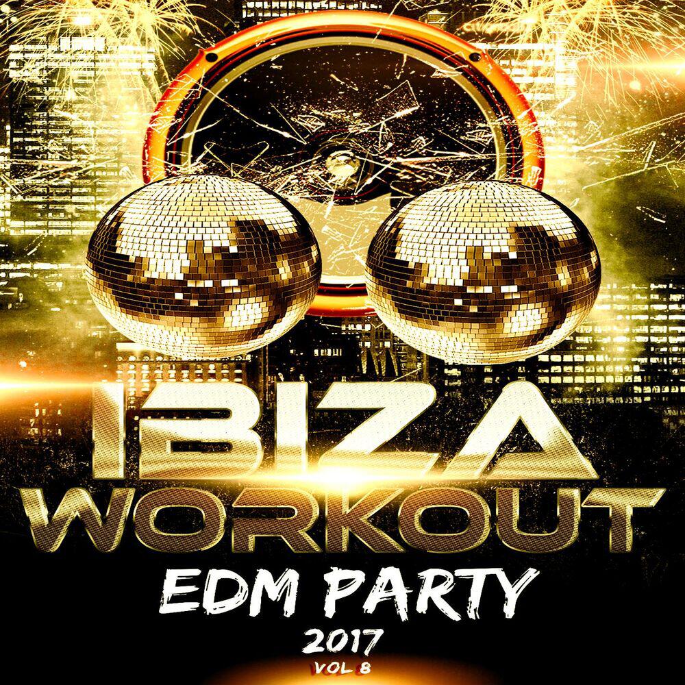 Релиз Ibiza Workout EDM 2017 Vol. 8