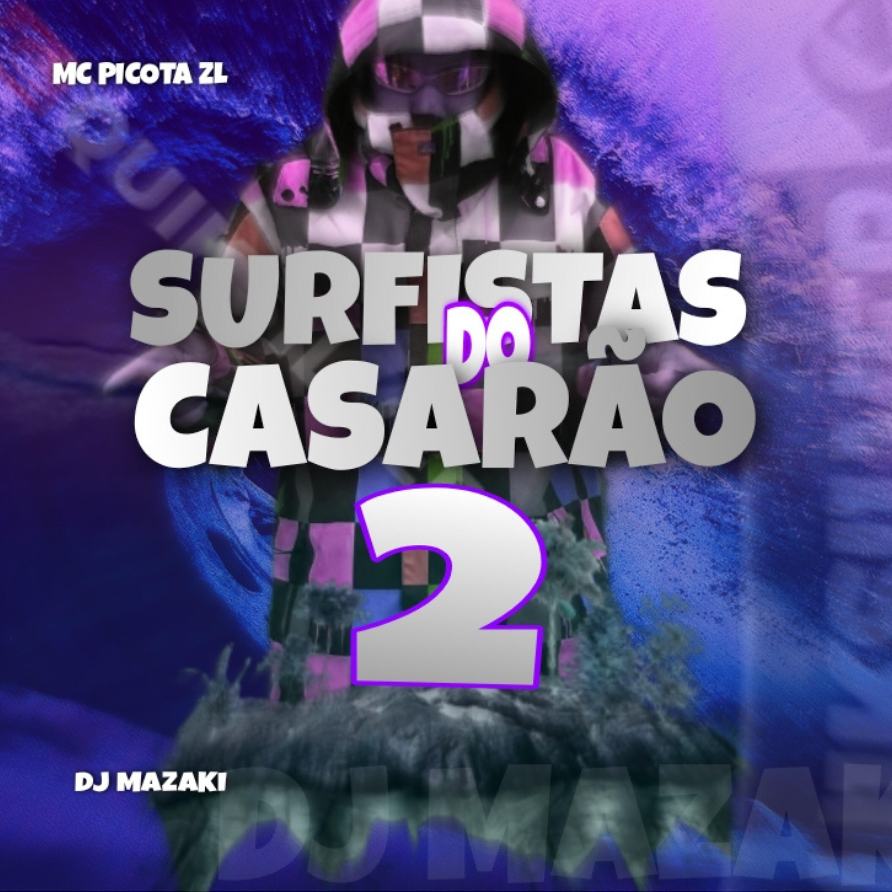 Релиз Surfistas do Casarão 2 - Mais Pesado Que a Bomba do Iraquee