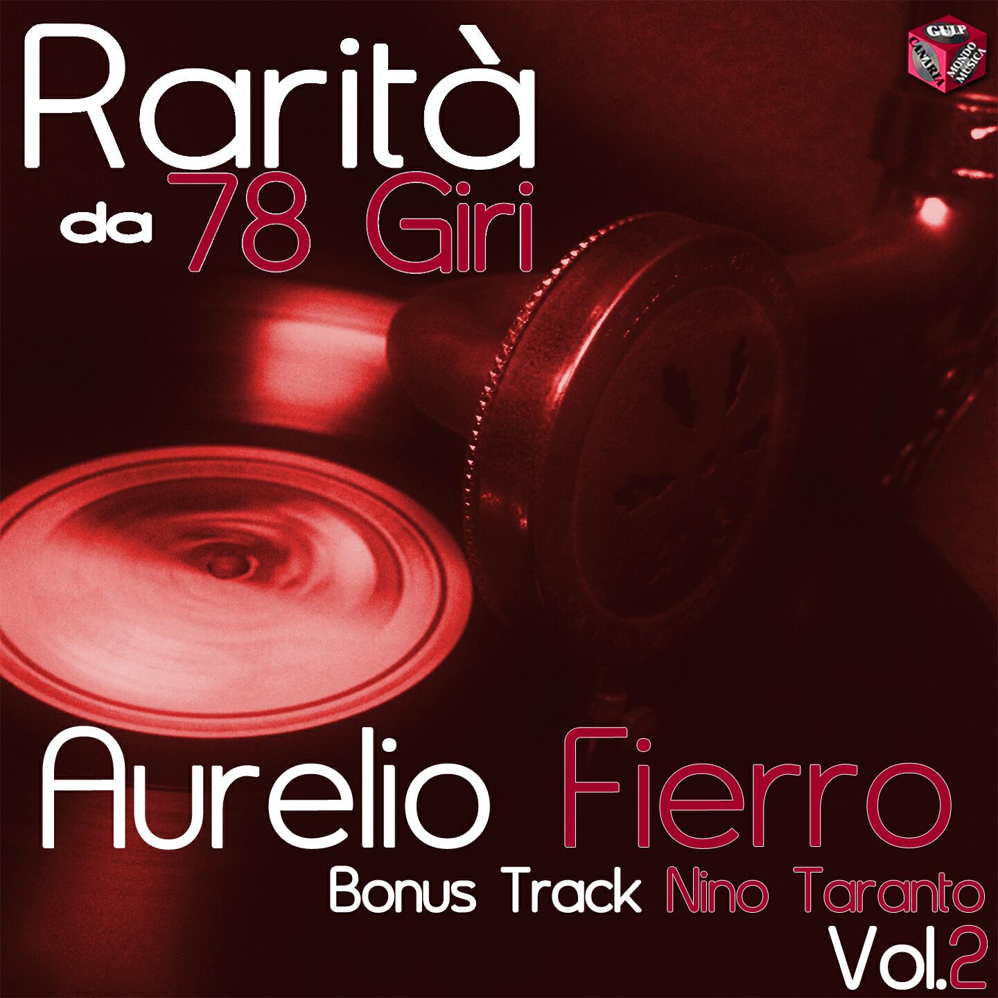 Релиз Rarità da 78 Giri: Aurelio Fierro, Vol. 2