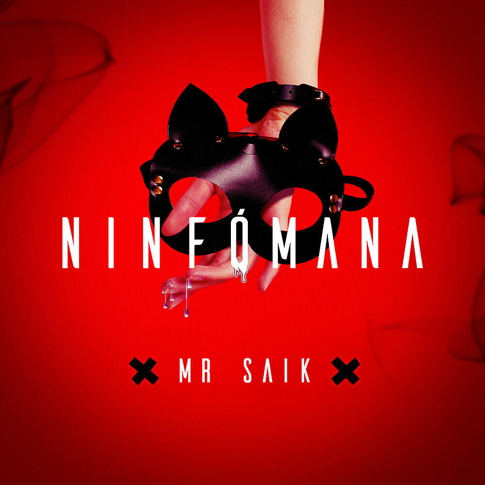 Скачать песню Mr. Saik - Ninfómana бесплатно в MP3 для Android и iOS