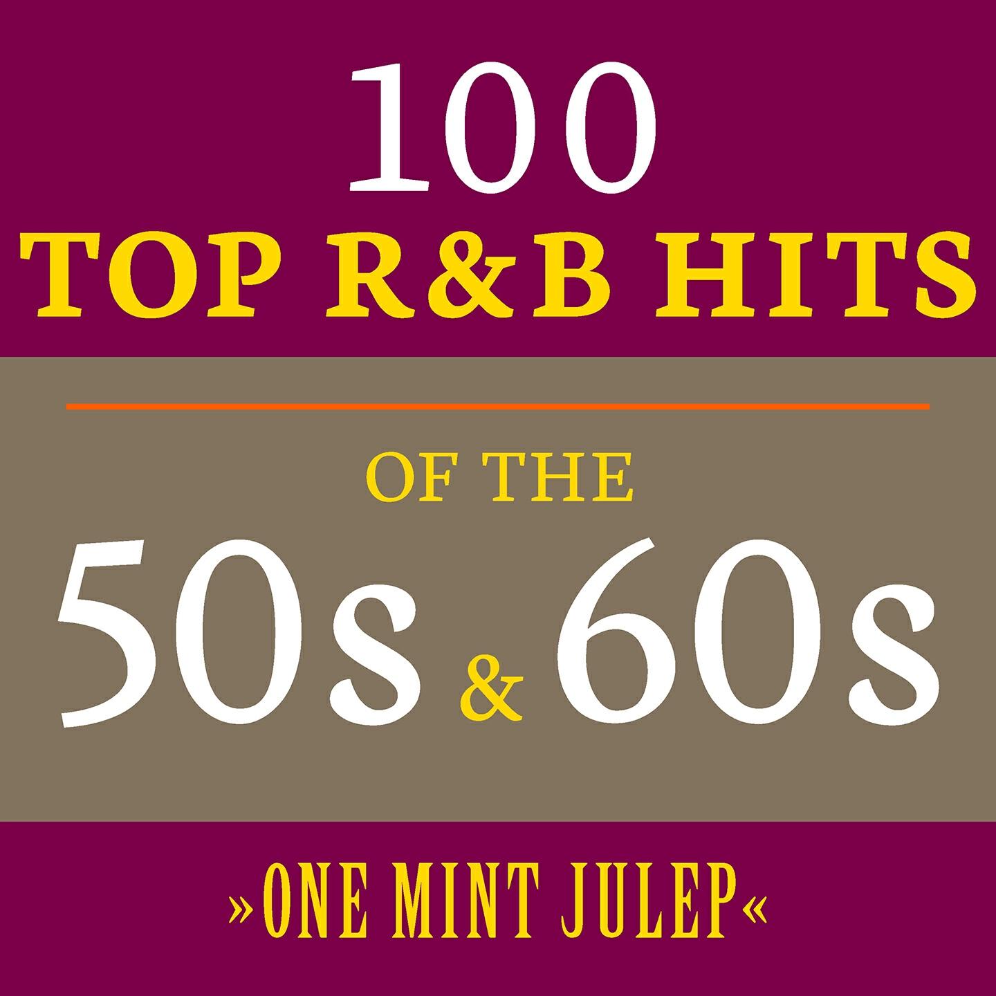 Релиз One Mint Julep: 100 Top R&B Hits of the 50s & 60s