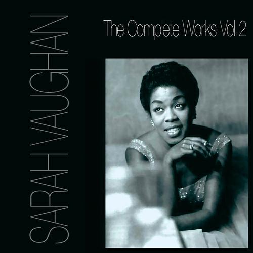 Релиз Sarah Vaughan The Complete Works, Vol. 2