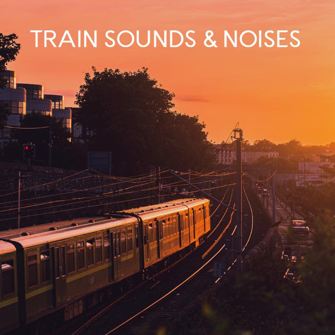 Релиз Train Sounds & Noises