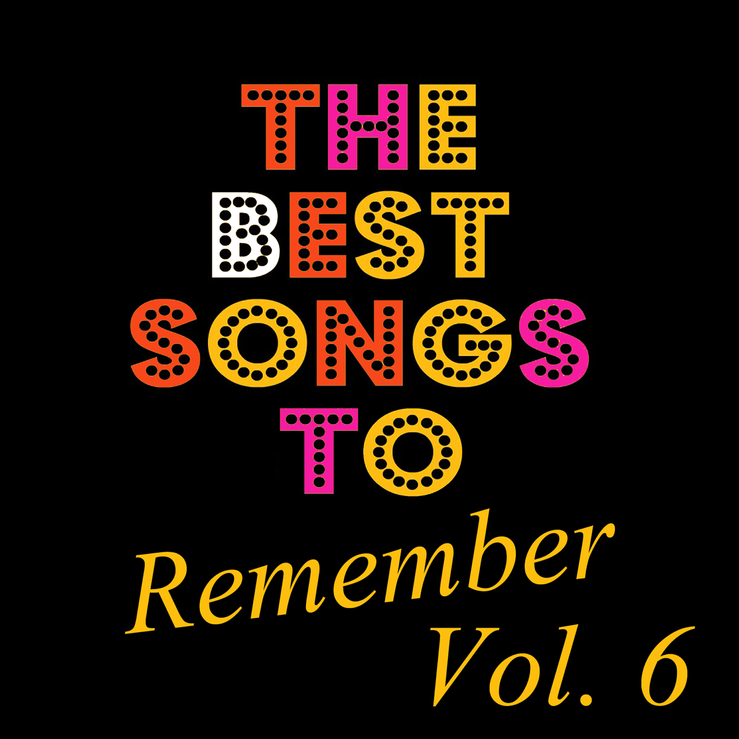 Релиз The Best Songs to Remember, Vol. 6