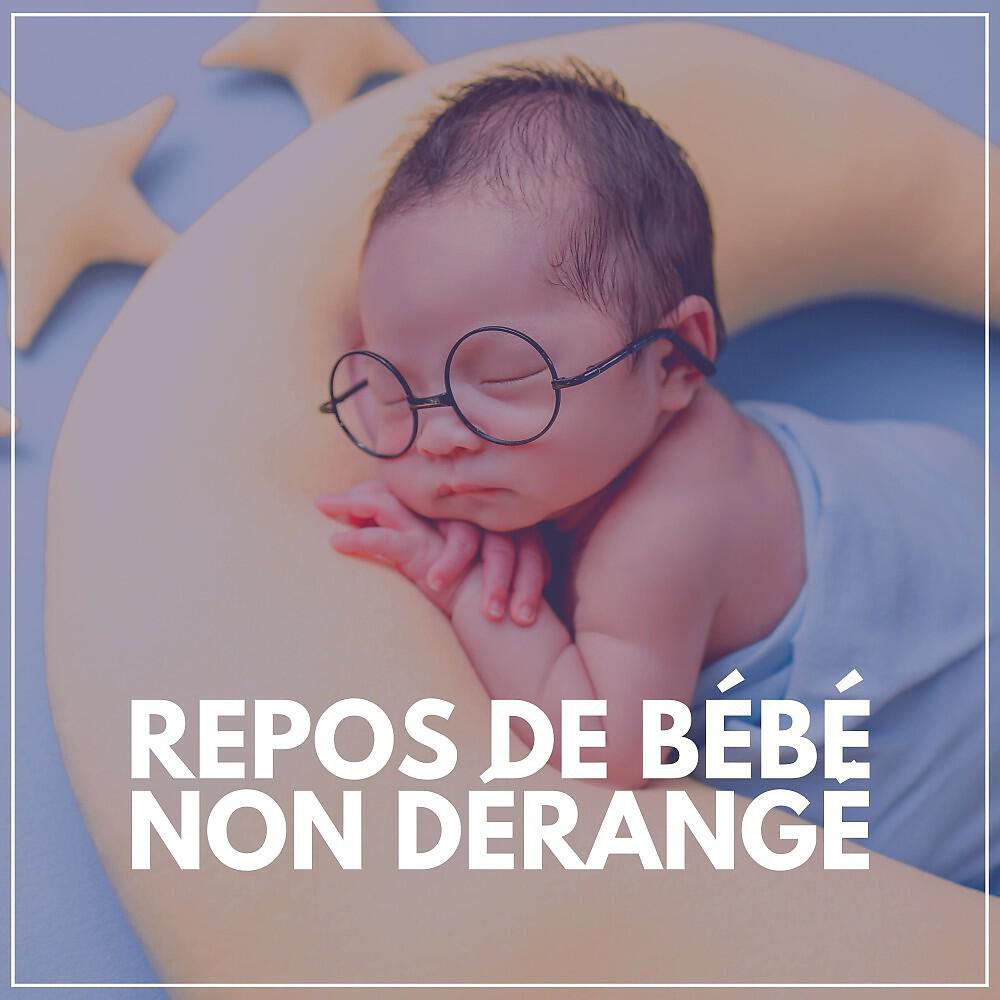 Релиз Repos de Bébé Non Dérangé
