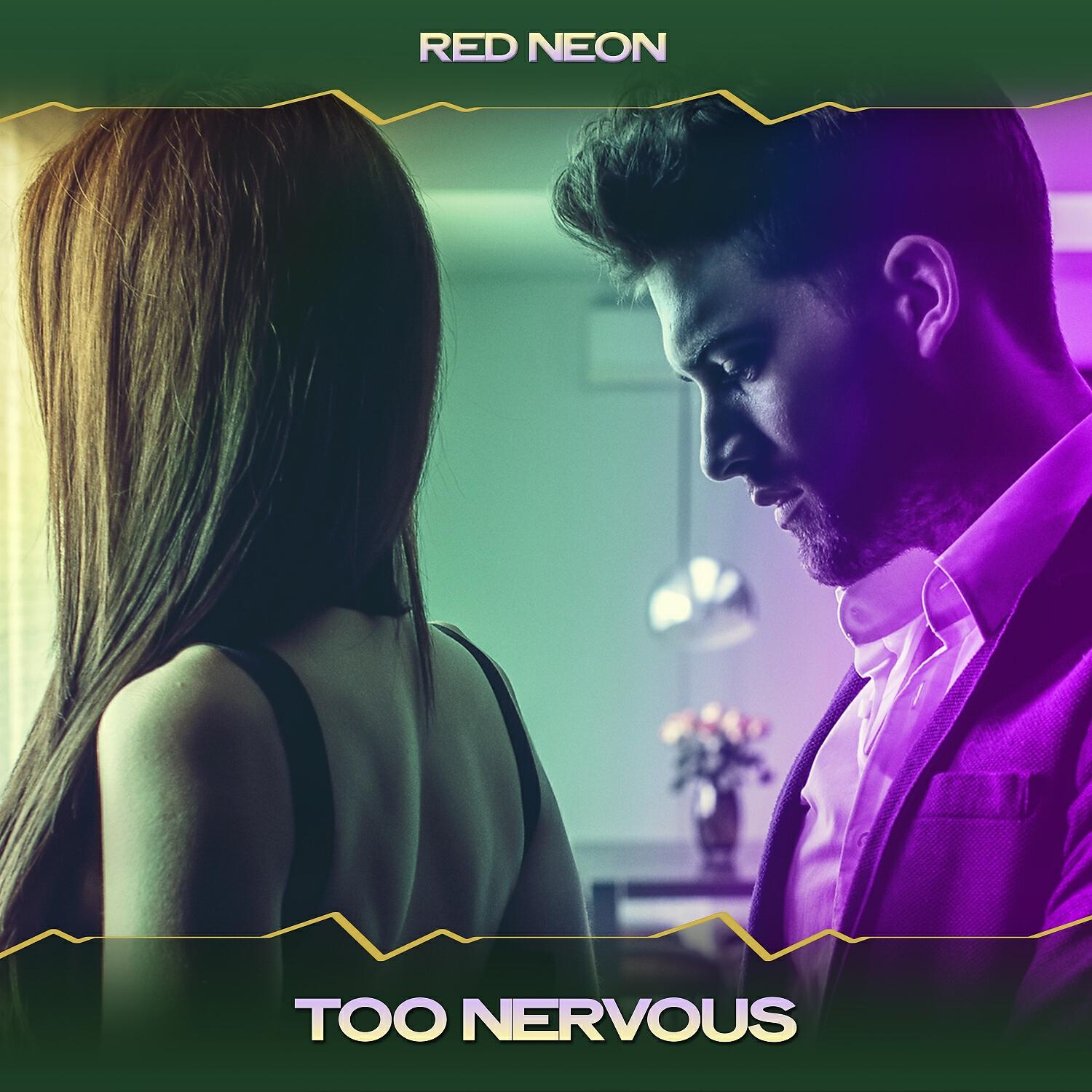 Релиз Too Nervous
