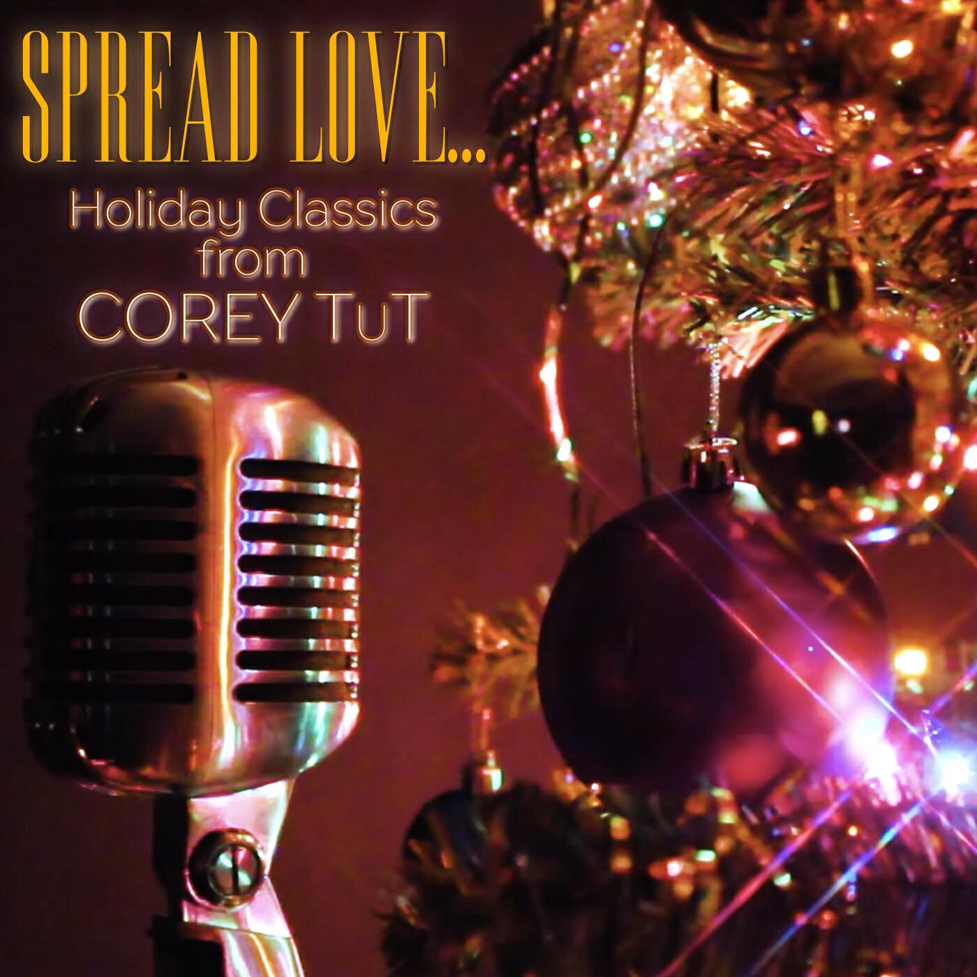 Релиз Spread Love: Holiday Classics from Corey Tut