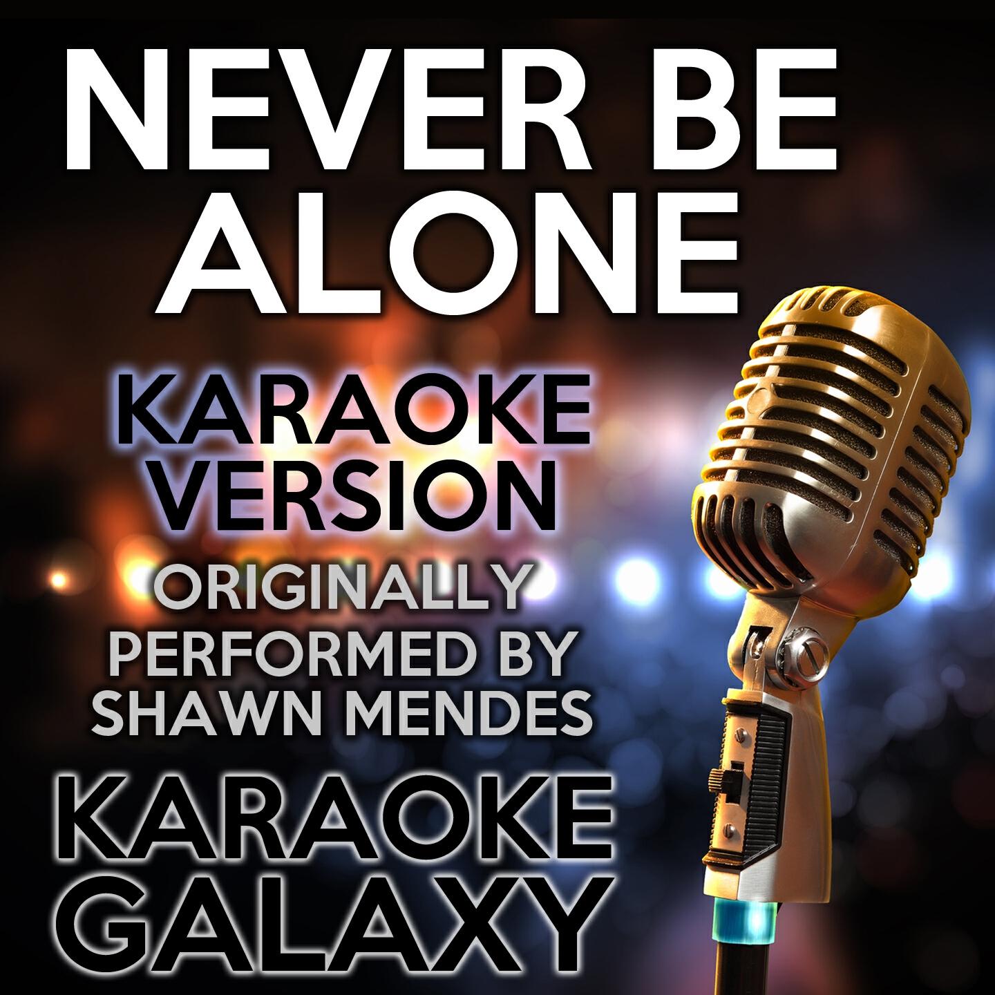 Релиз Never Be Alone (Karaoke Version)