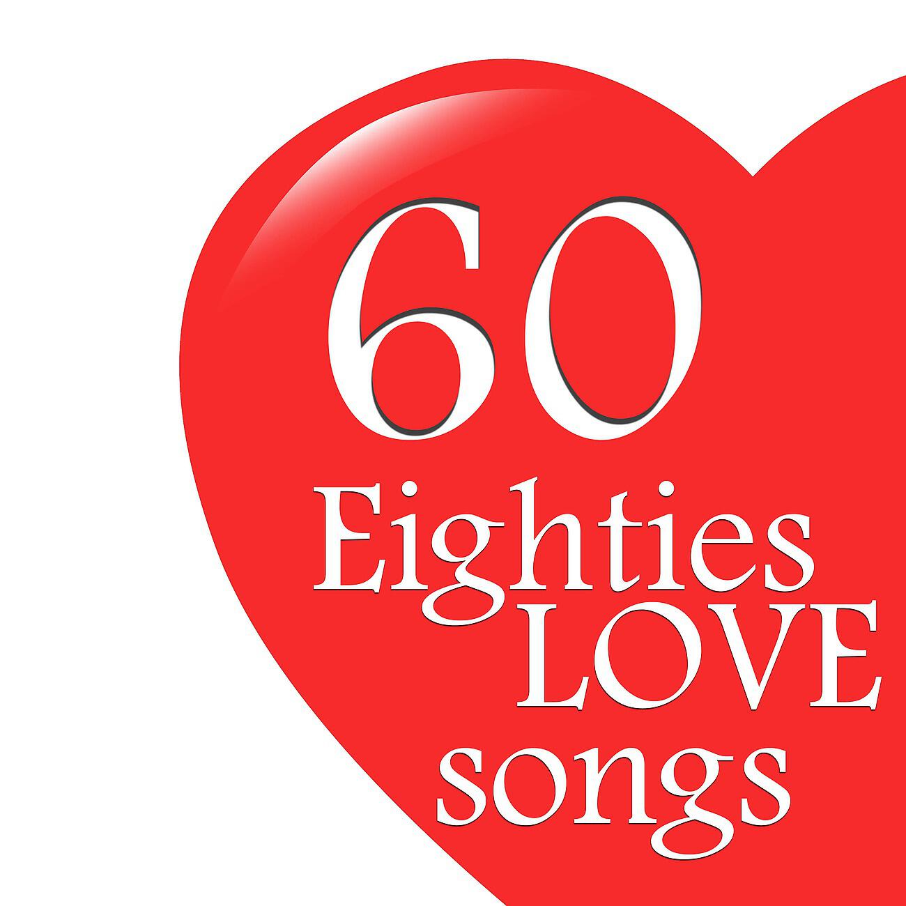 Релиз Eighties Love Songs - 60 Romantic Greats of the 80s