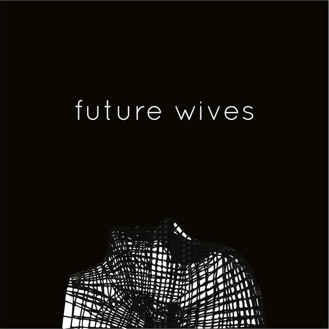 Релиз Future Wives