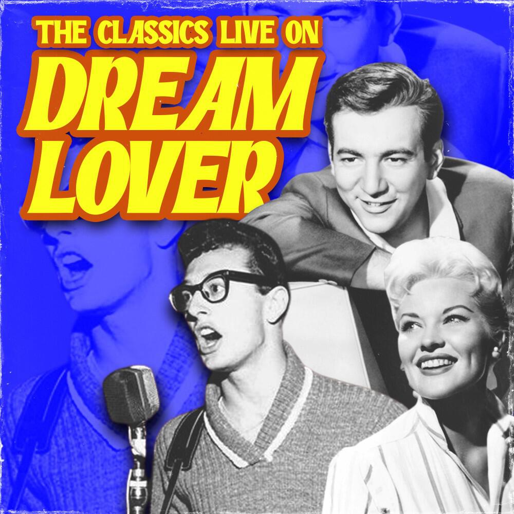 Релиз Dream Lover (The Classics Live On)