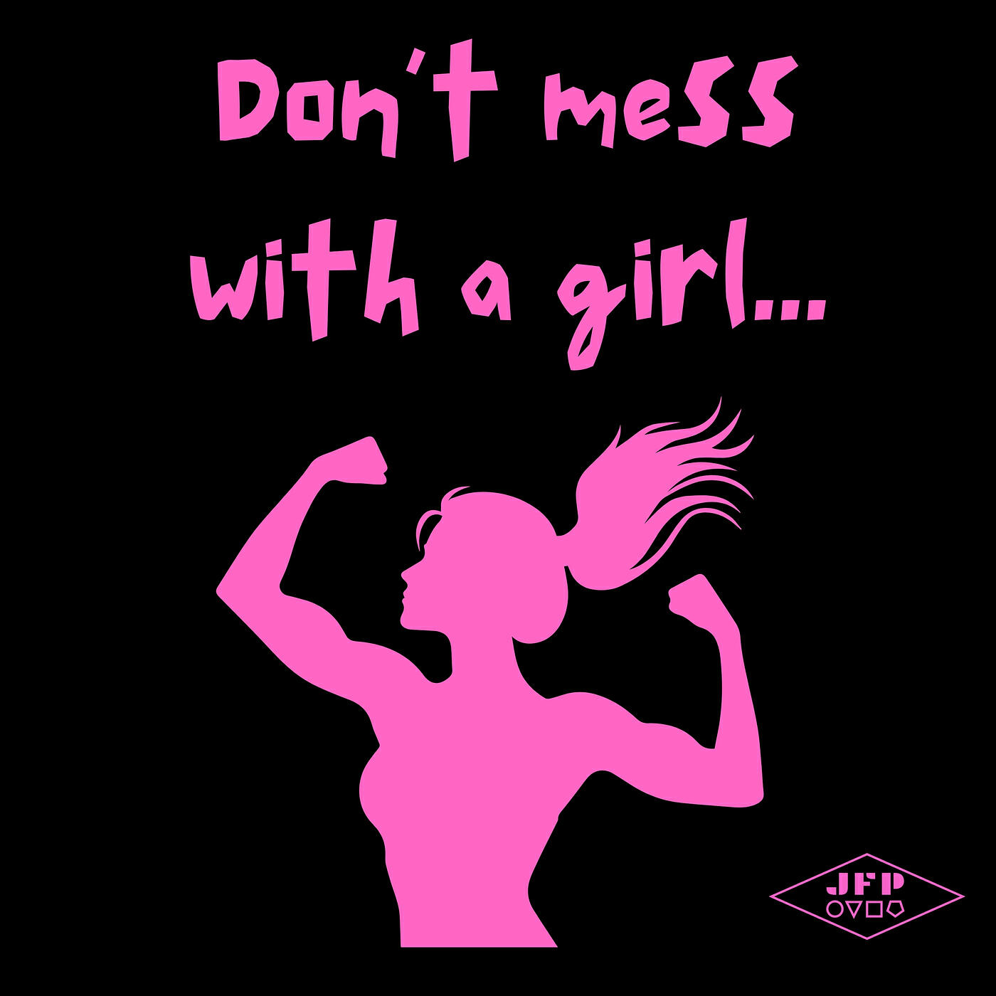 Релиз Don't Mess with a Girl