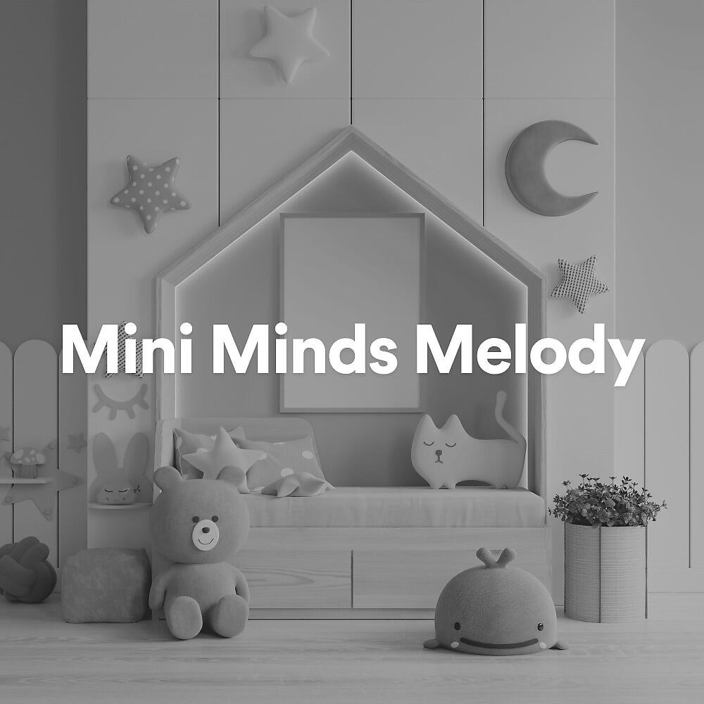 Постер альбома Mini Minds Melody