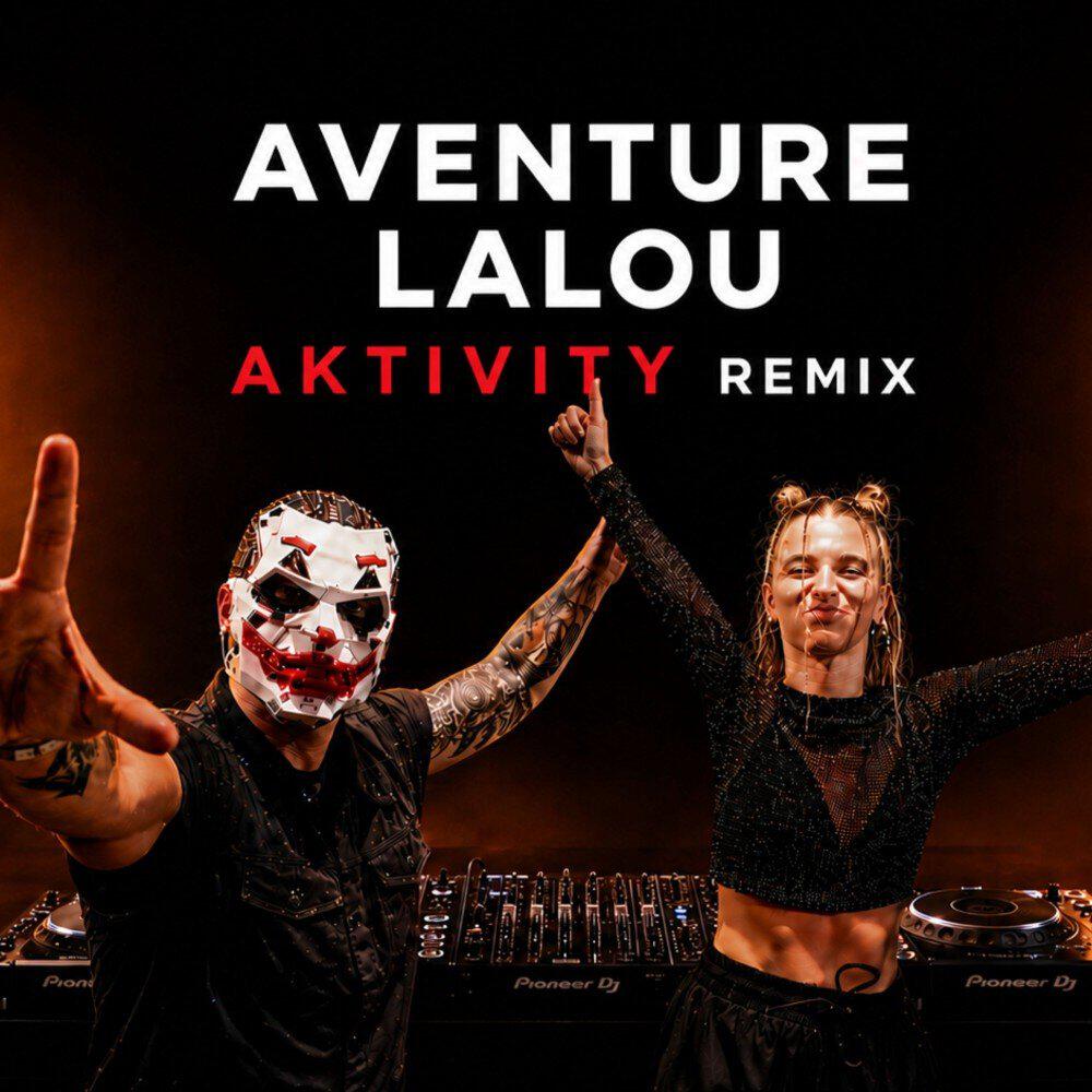 Релиз Aventure (AKTIVITY Remix)