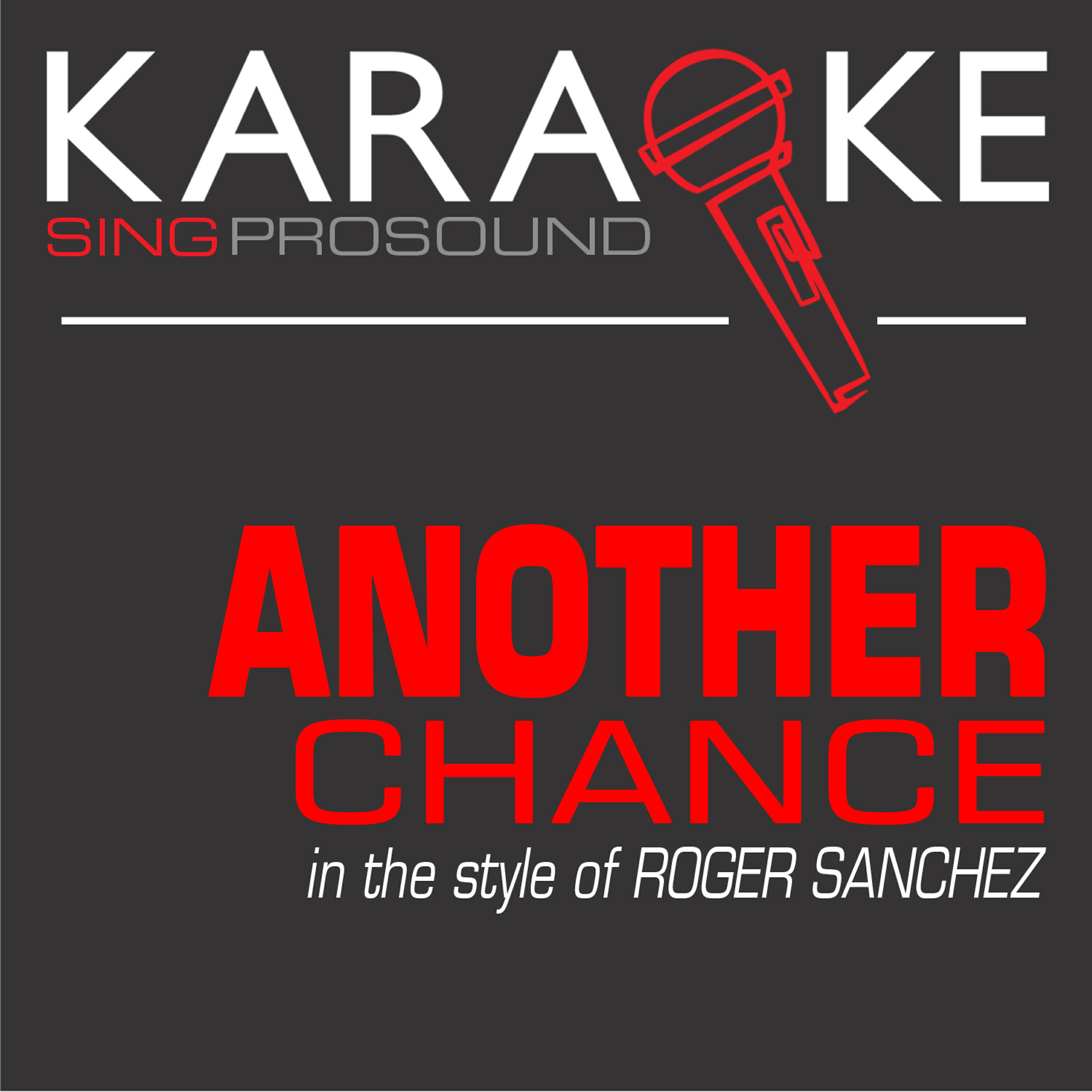 Релиз Another Chance (In the Style of Roger Sanchez) [Karaoke with Background Vocal]