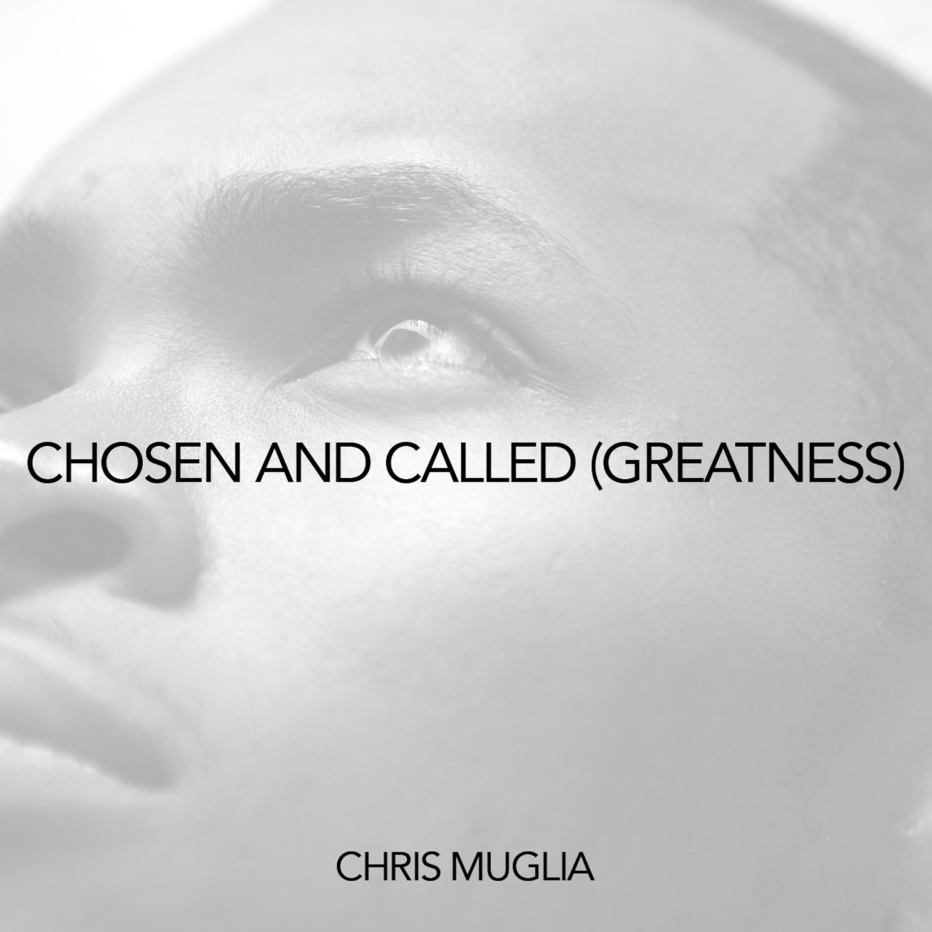 Релиз Chosen and Called (Greatness)