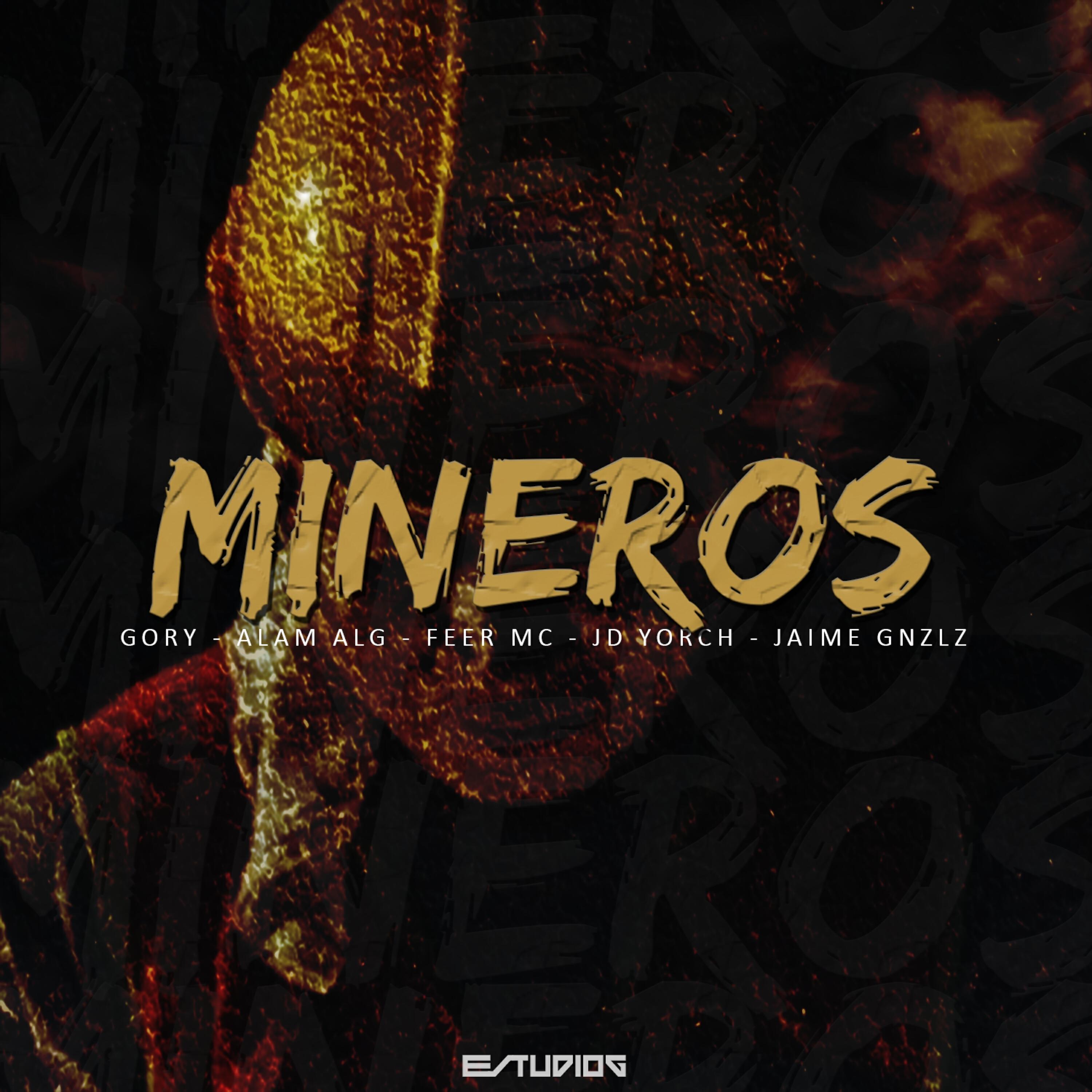 Скачать песню Jaime Gnzlz, FeeR Mc, Gory, Alam ALG, JD Yorch - Mineros бесплатно в MP3 для Android и iOS