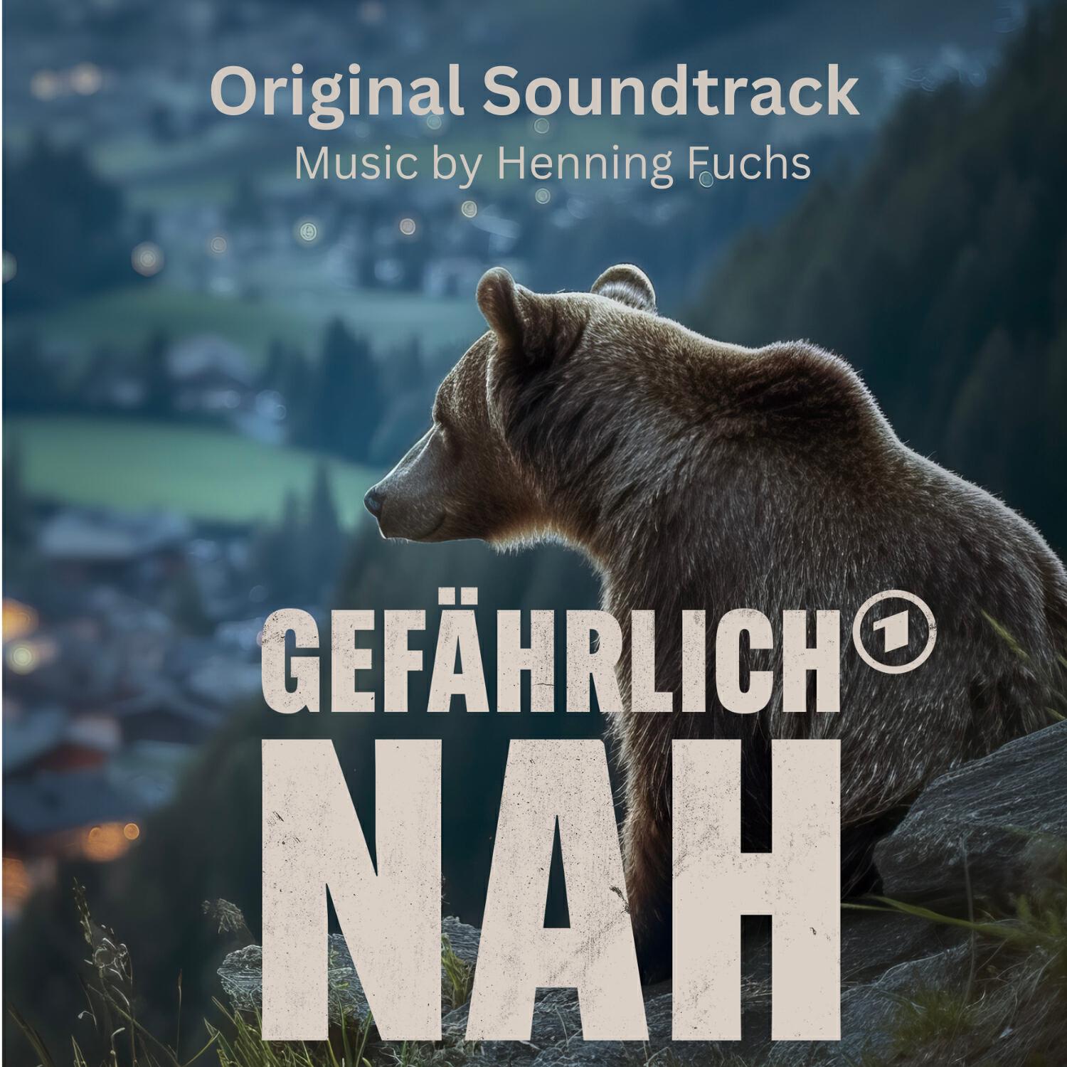 Релиз Gefährlich Nah - Wenn Bären Töten (Original Soundtrack)