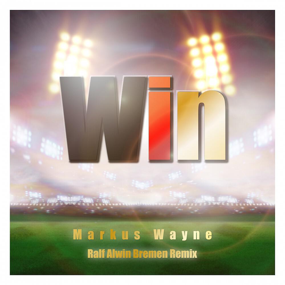 Релиз Win (Ralf Alwin Bremen Remix)