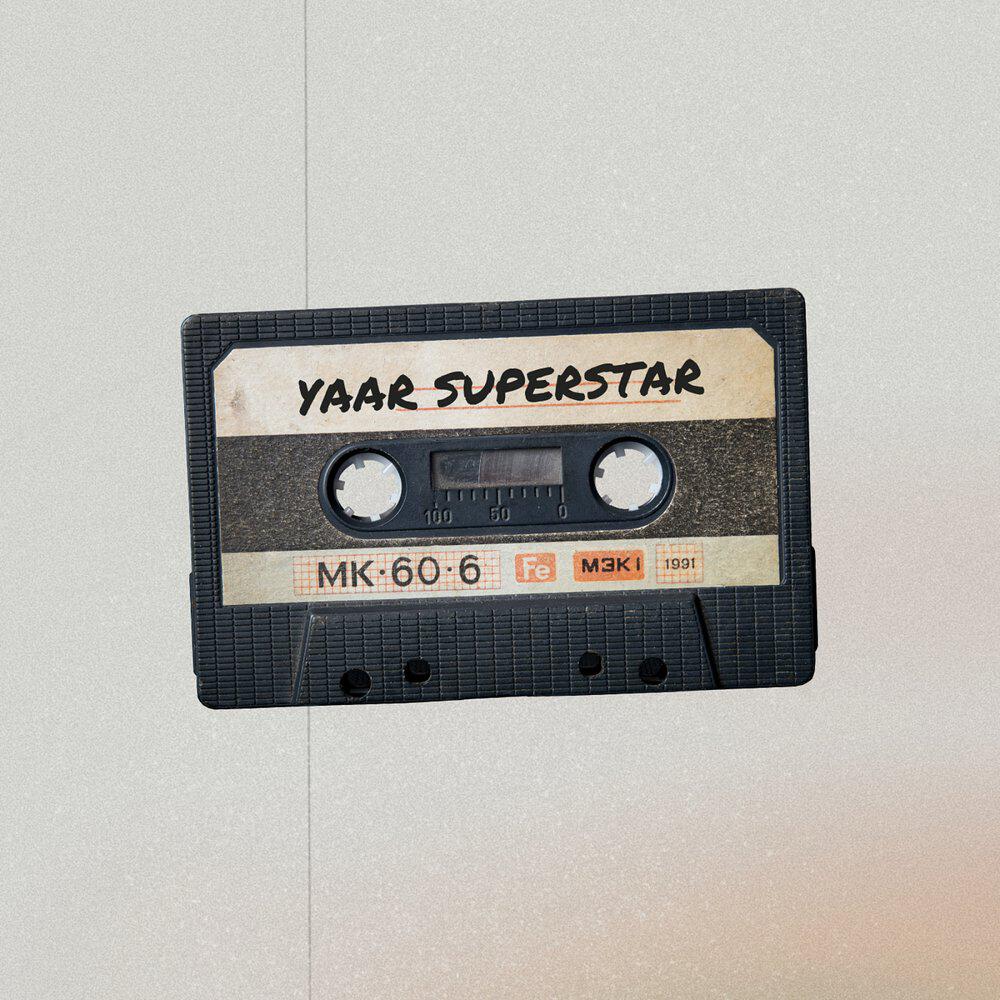 Релиз YAAR SUPERSTAR