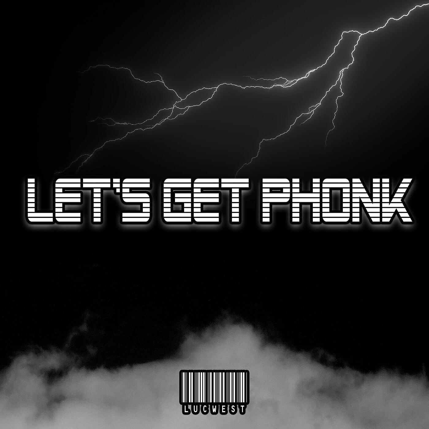 Релиз Let's Get Phonk