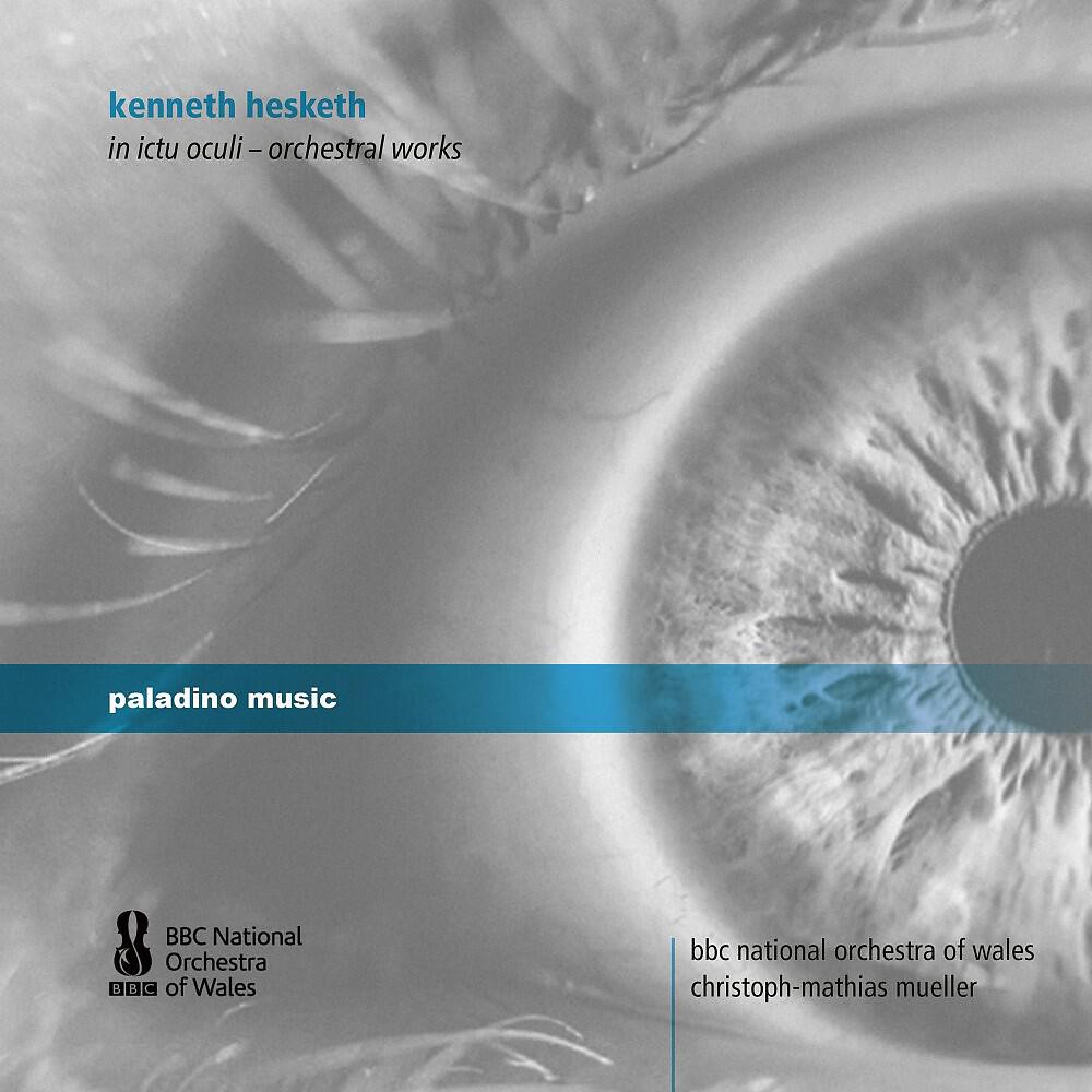 Релиз Kenneth Hesketh: In Ictu Oculi - Orchestral Works