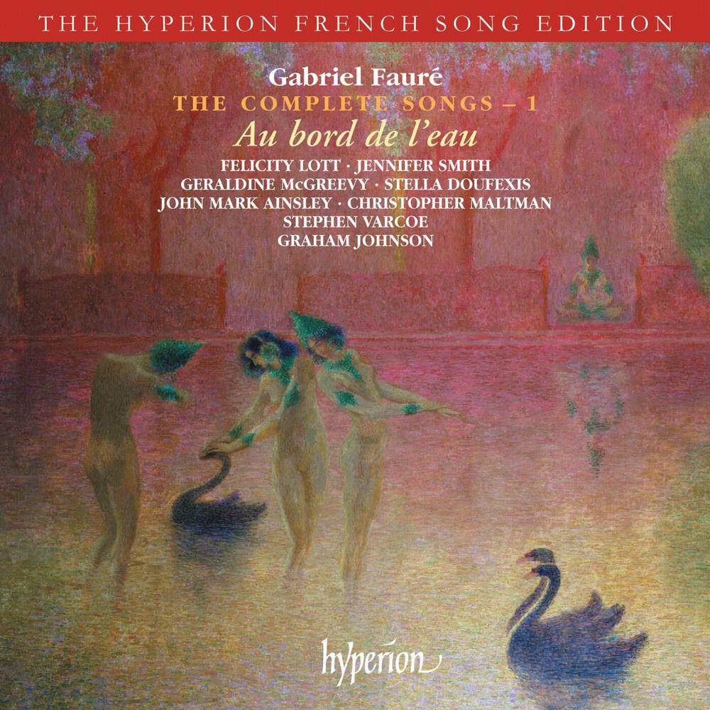 Релиз Fauré: The Complete Songs 1 (Hyperion French Song Edition)