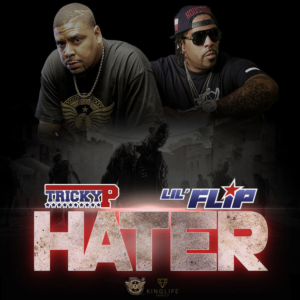 Tricky P, Lil' Flip - Hater