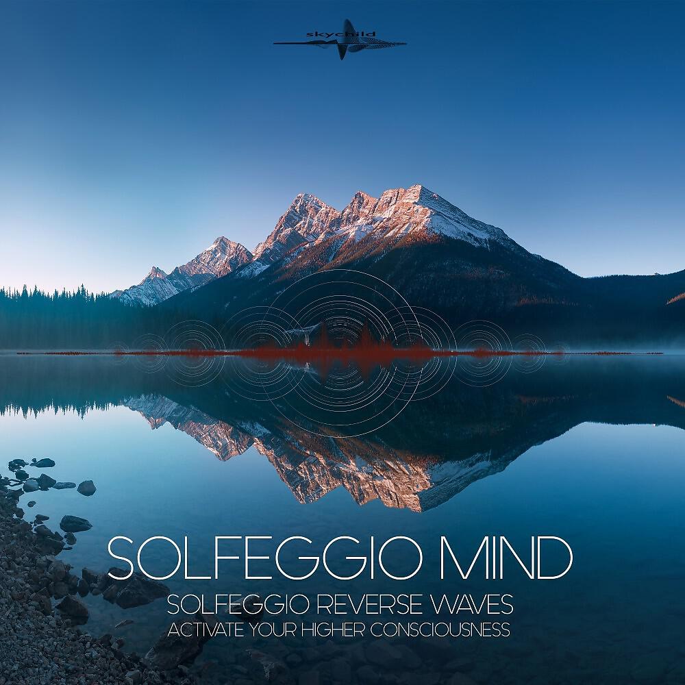 Релиз Solfeggio Reverse Waves (Activate Your Higher Consciousness)