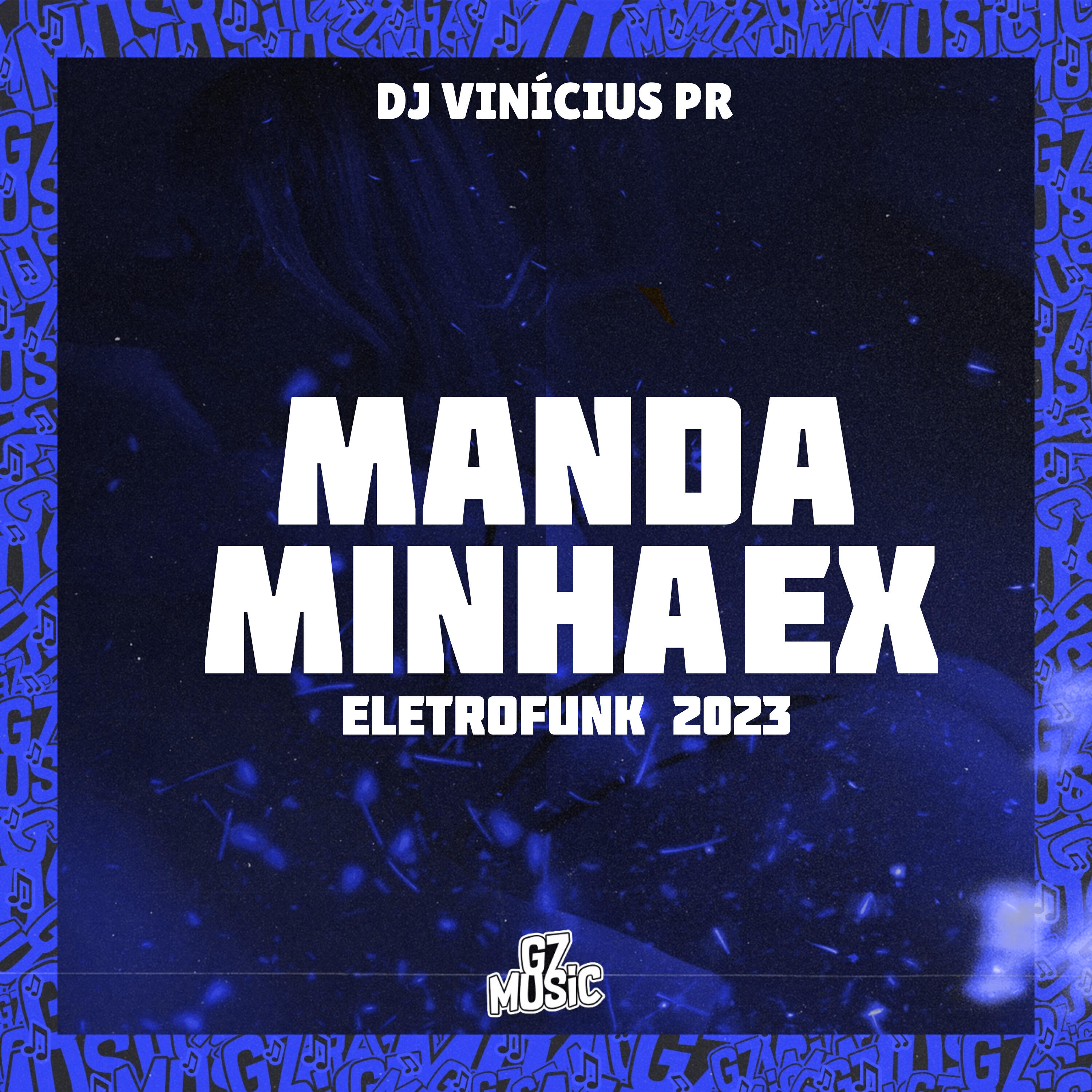 Релиз Manda Minha Ex - Eletrofunk 2023