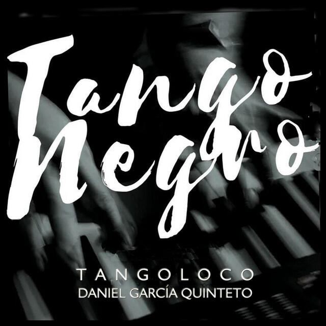 Tangoloco (Daniel García Quinteto)