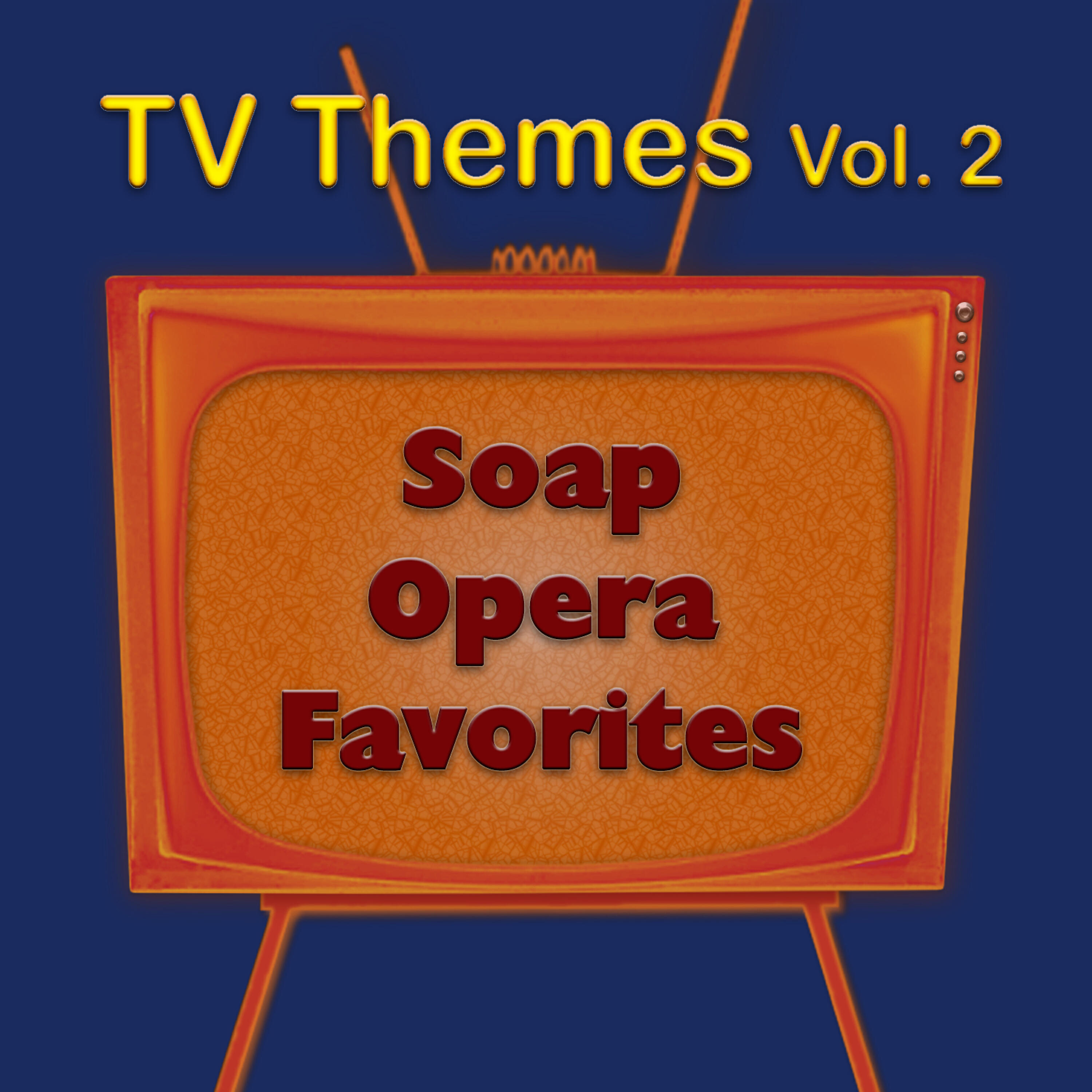 Релиз TV Themes Vol. 2 - Soap Opera Favorites