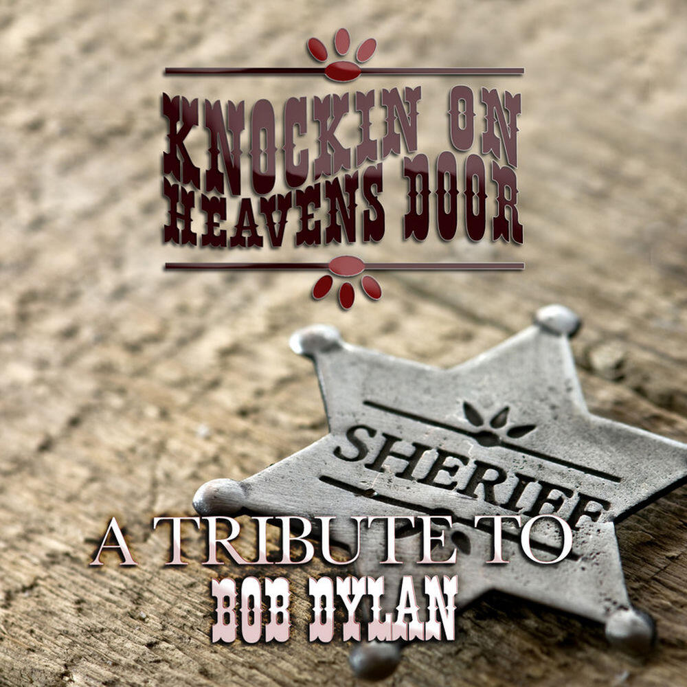Релиз Knockin' on Heaven's Door: A Tribute to Bob Dylan