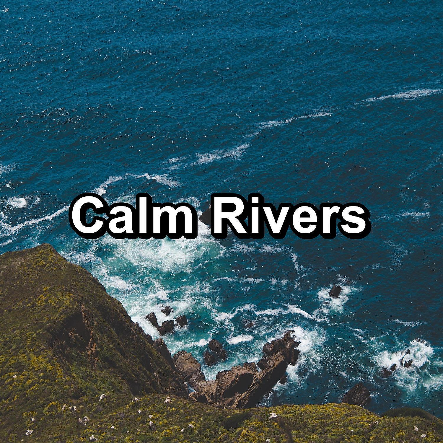Релиз Calm Rivers