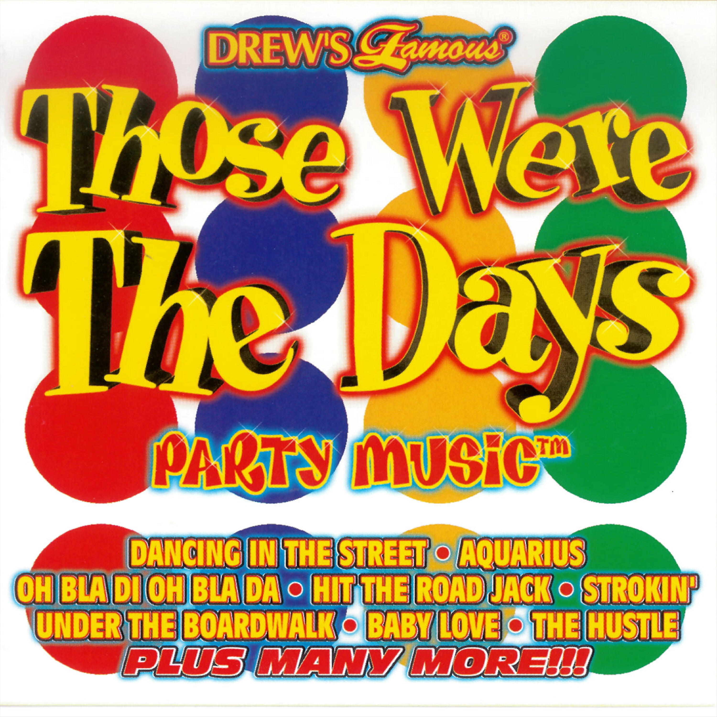 Релиз Drew's Famous Those Were The Days Party Music