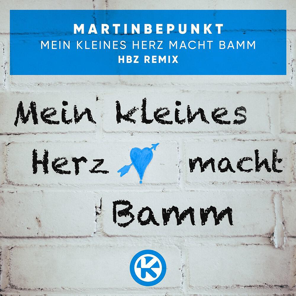 Релиз Mein kleines Herz macht Bamm (HBz Remix)