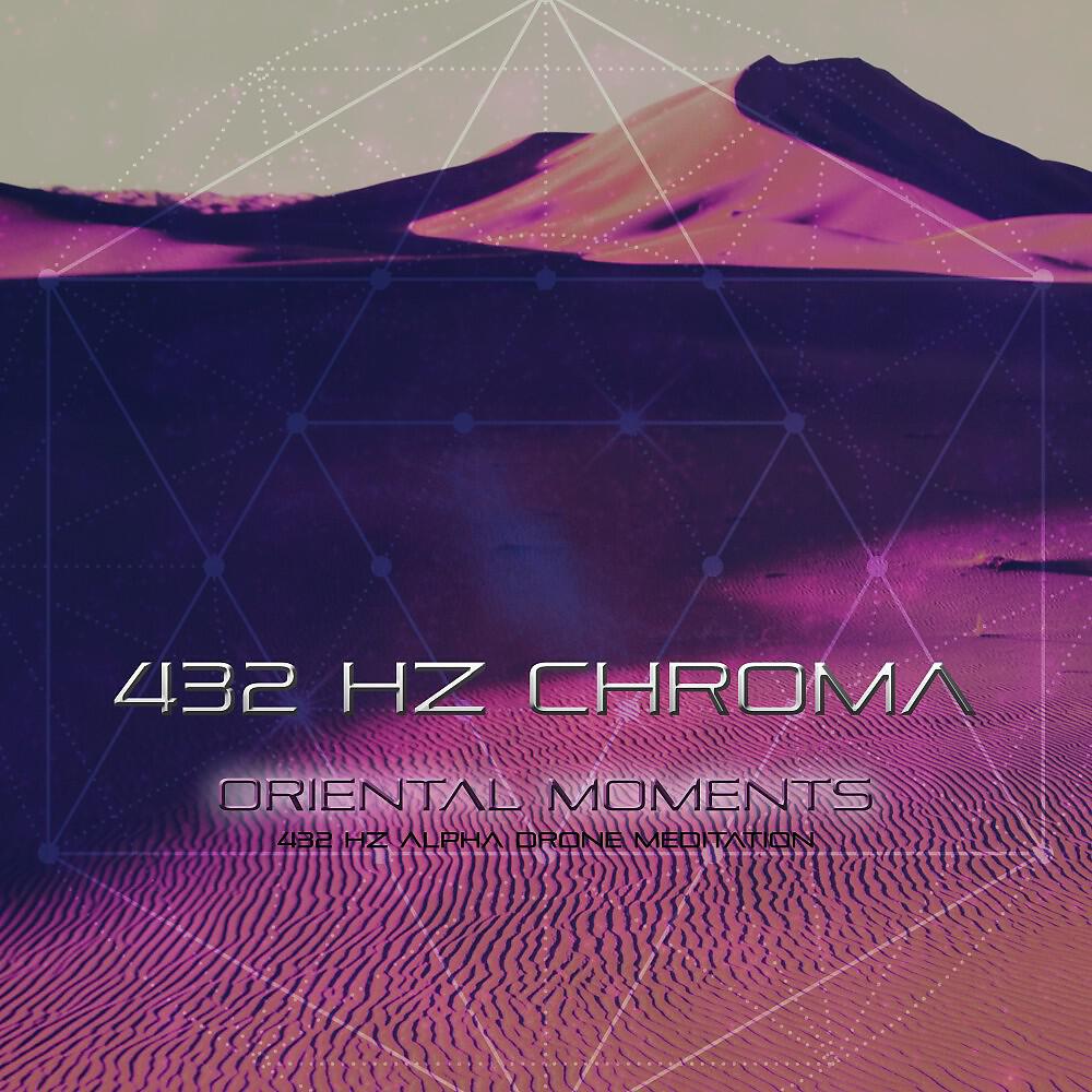 Релиз Oriental Moments: 432 Hz Alpha Drone Meditation
